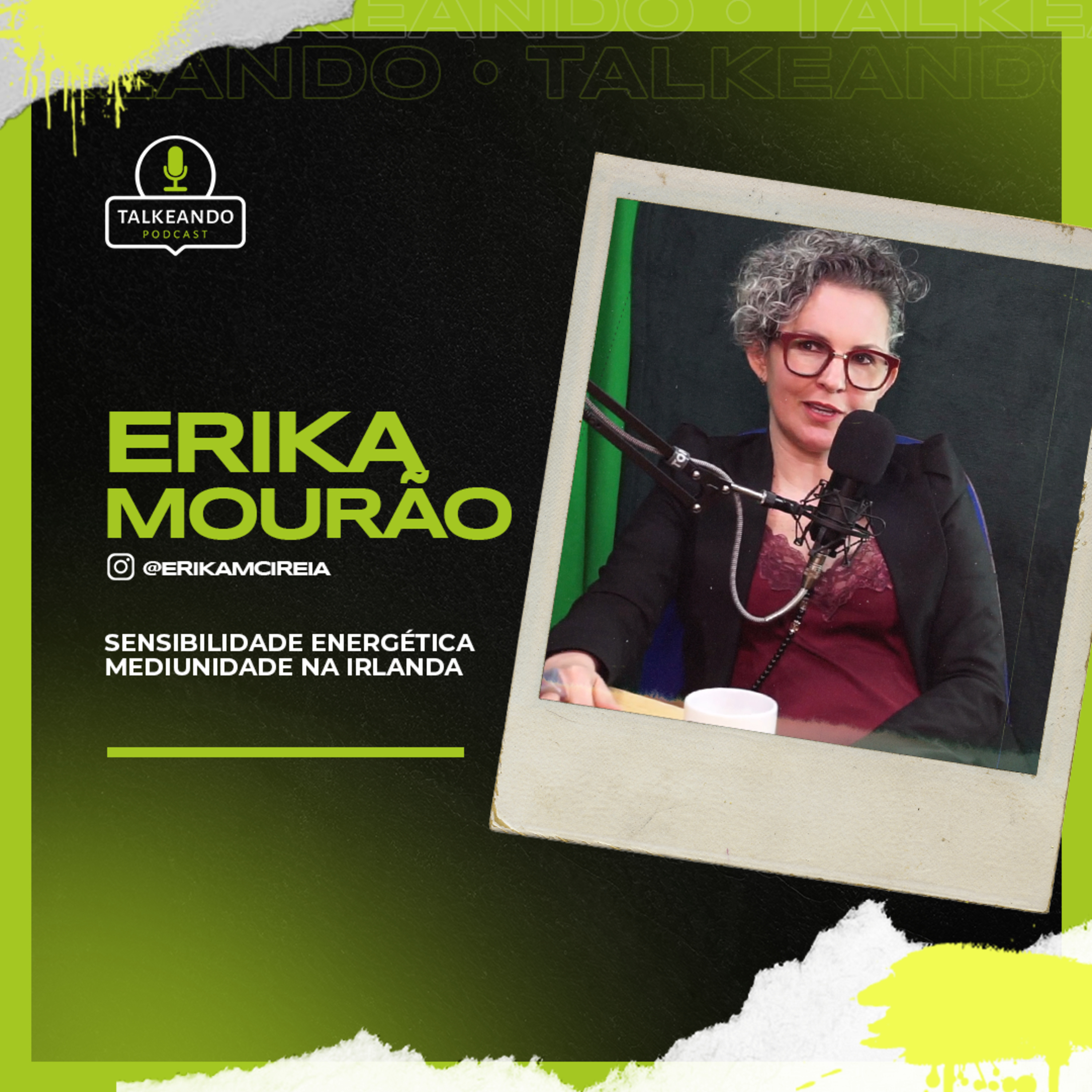 Erika Mourão- Sensibilidade Energética e Mediunidade na Irlanda | Talkeando Podcast #164 episode artwork