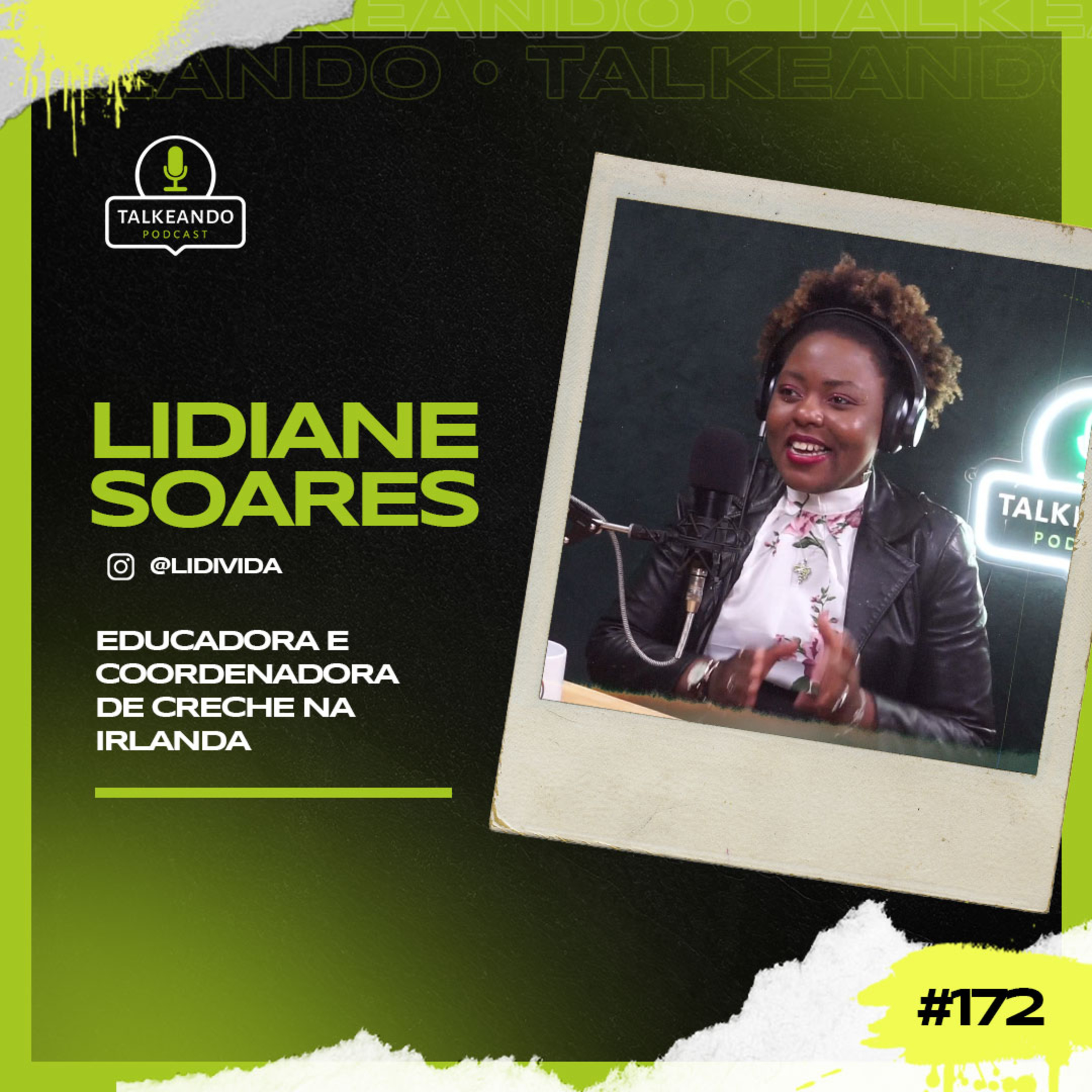 Lidiane Soares - Educadora e Coordenadora de Creche na Irlanda | Talkeando Podcast #172 episode artwork