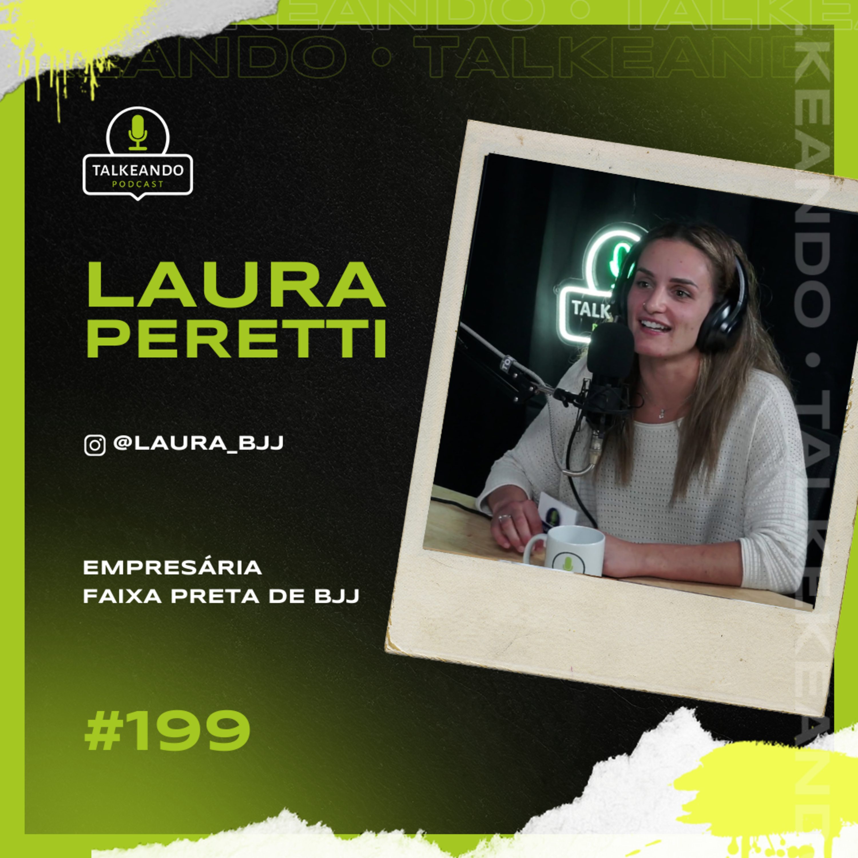 Laura Peretti - Empresária e Faixa Preta de BJJ | Talekando Podcast #199 episode artwork