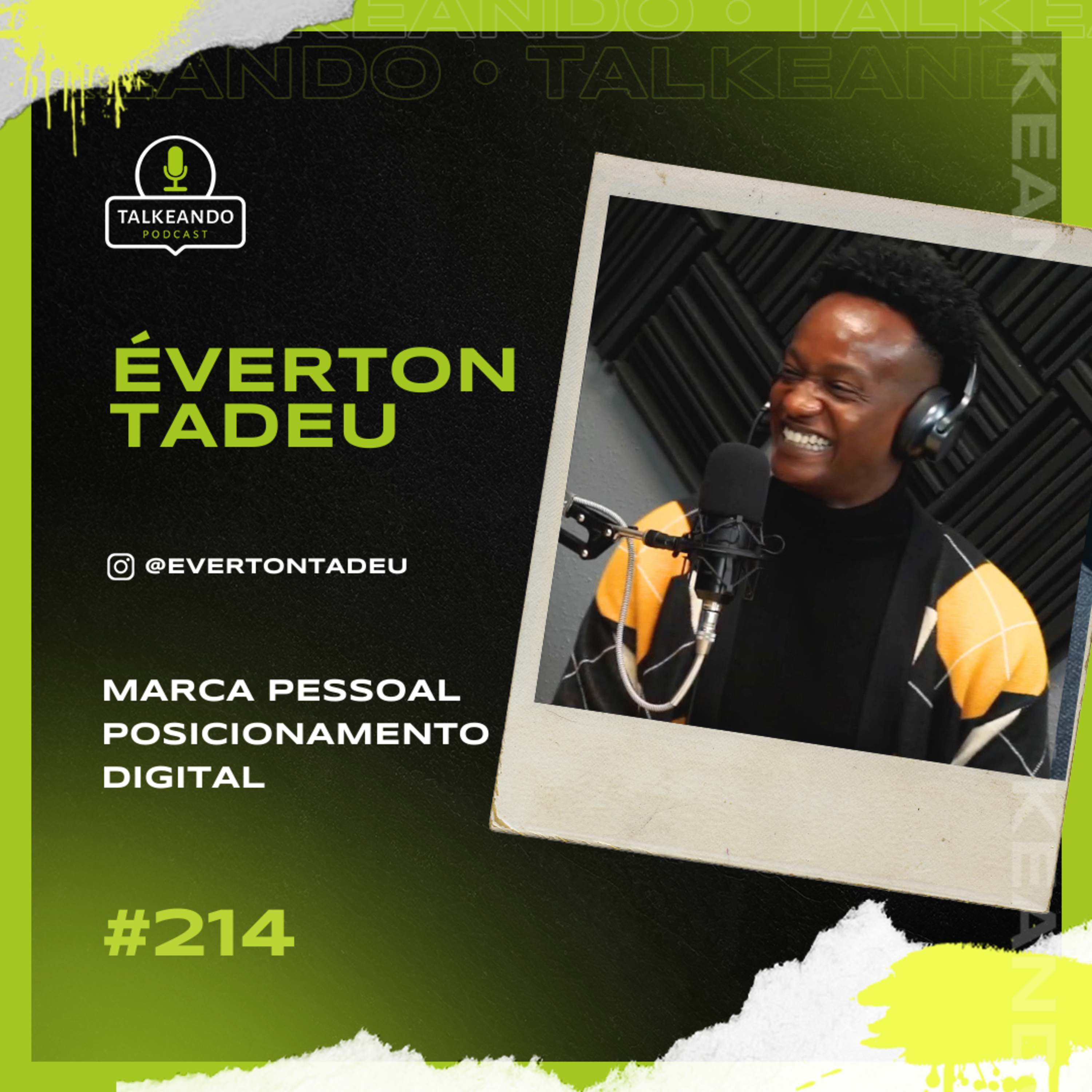 Éverton Tadeu - Marca pessoal e posicionamento digital | Talkeando Podcast #214 episode artwork