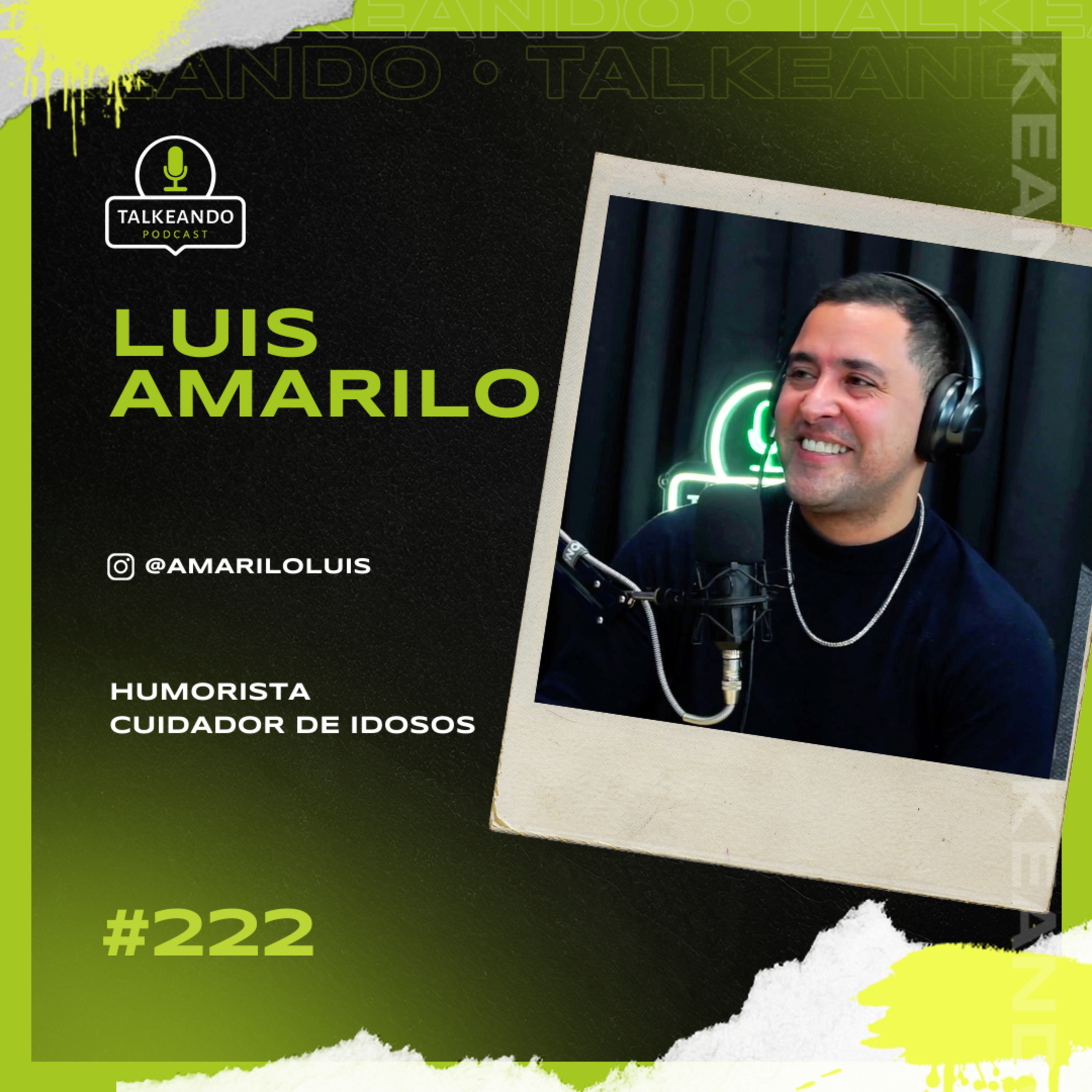 Luis Amarilo - Humorista e Cuidador de Idosos na Irlanda | Talkeando Podcast #222 episode artwork