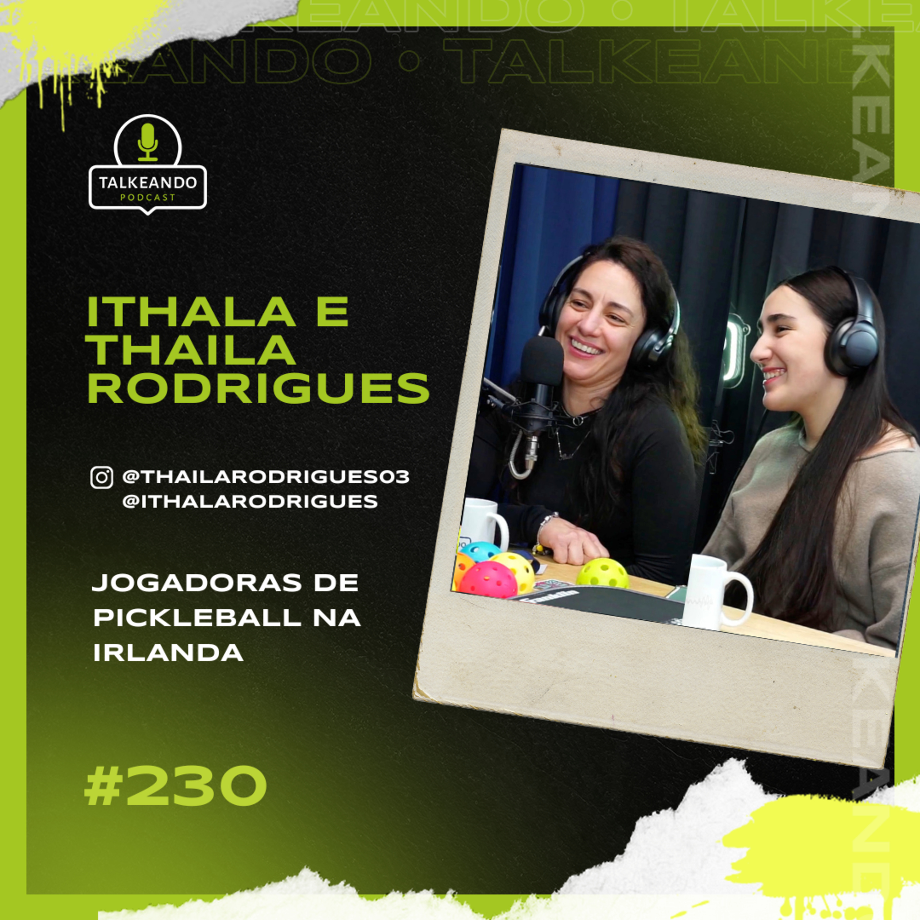 Thaila e ÍThala - Jogadoras de Pickleball na Irlanda | Talkeando Podcast #230 episode artwork