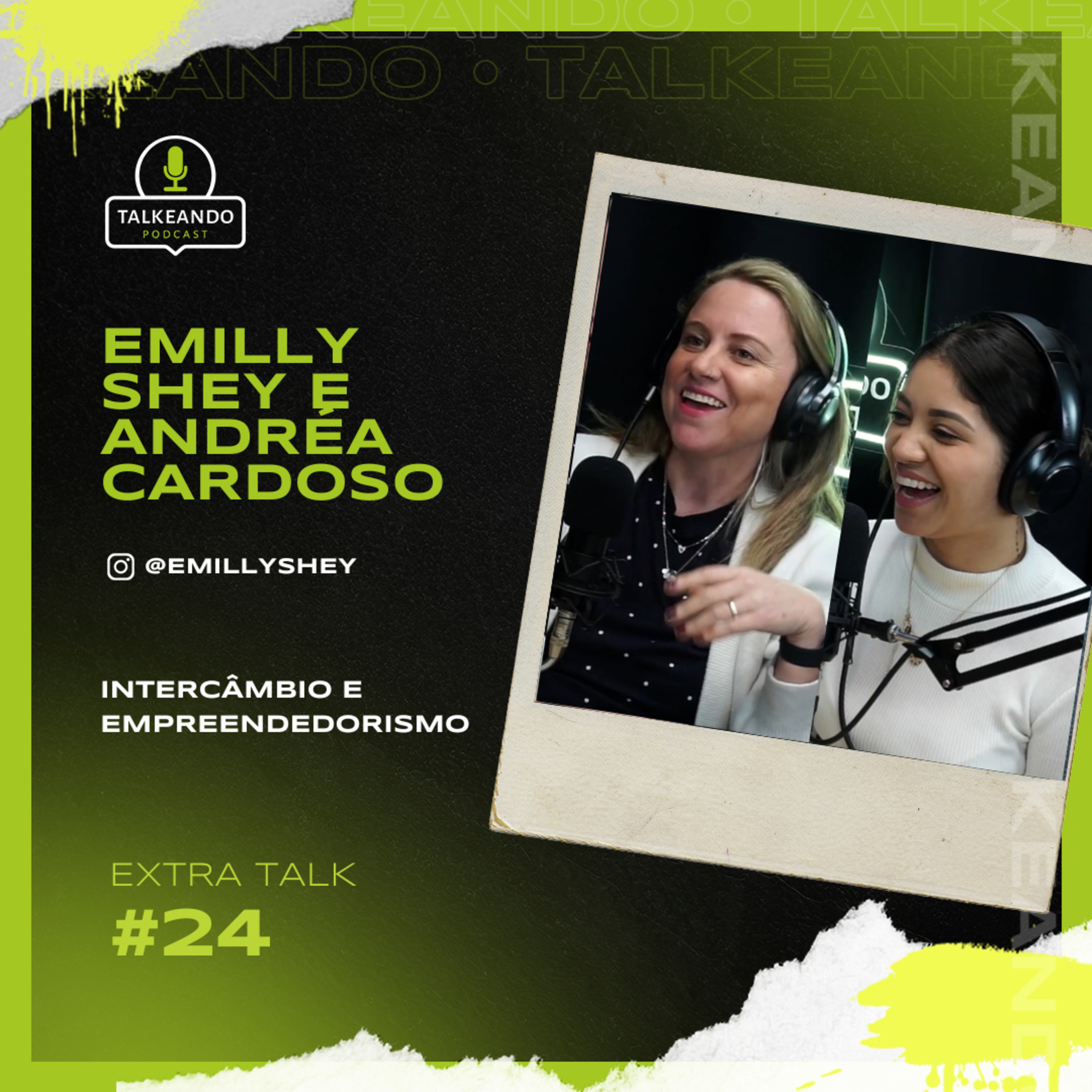 Emilly Shey e Andréa Cordeiro - Intercâmbio e Empreendedorismo | Talkeando Podcast #ExtraTalk 24 episode artwork