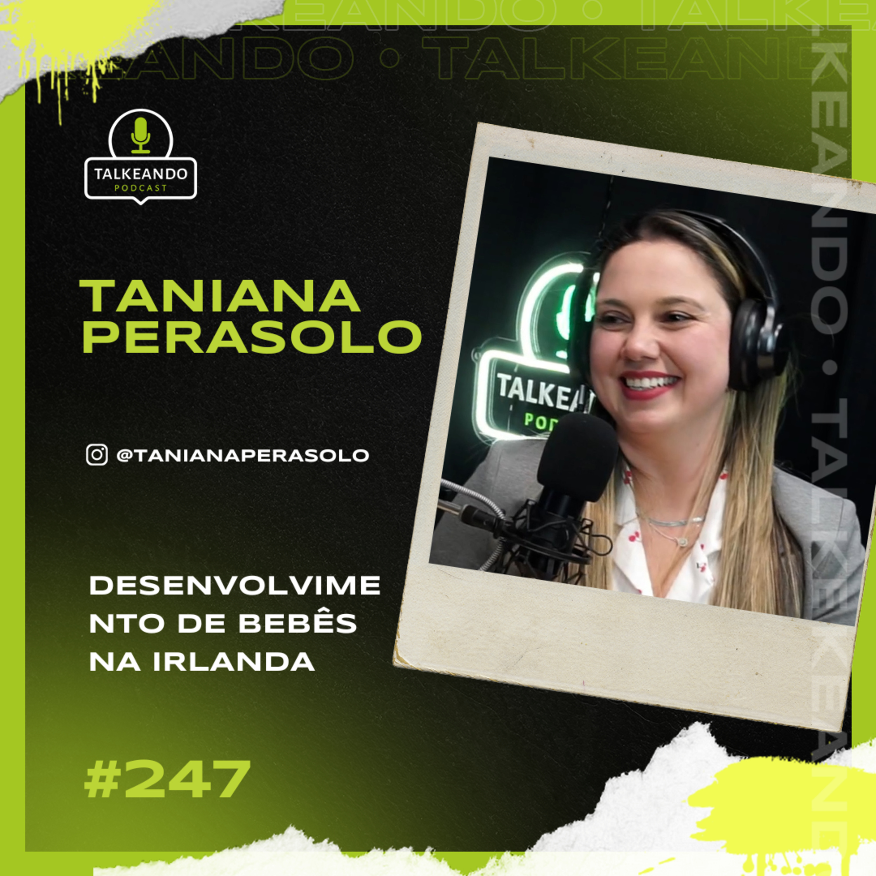 Taniana Perasolo | Desenvolvimento de bebês na Irlanda | Talkeando Podcast #247 episode artwork