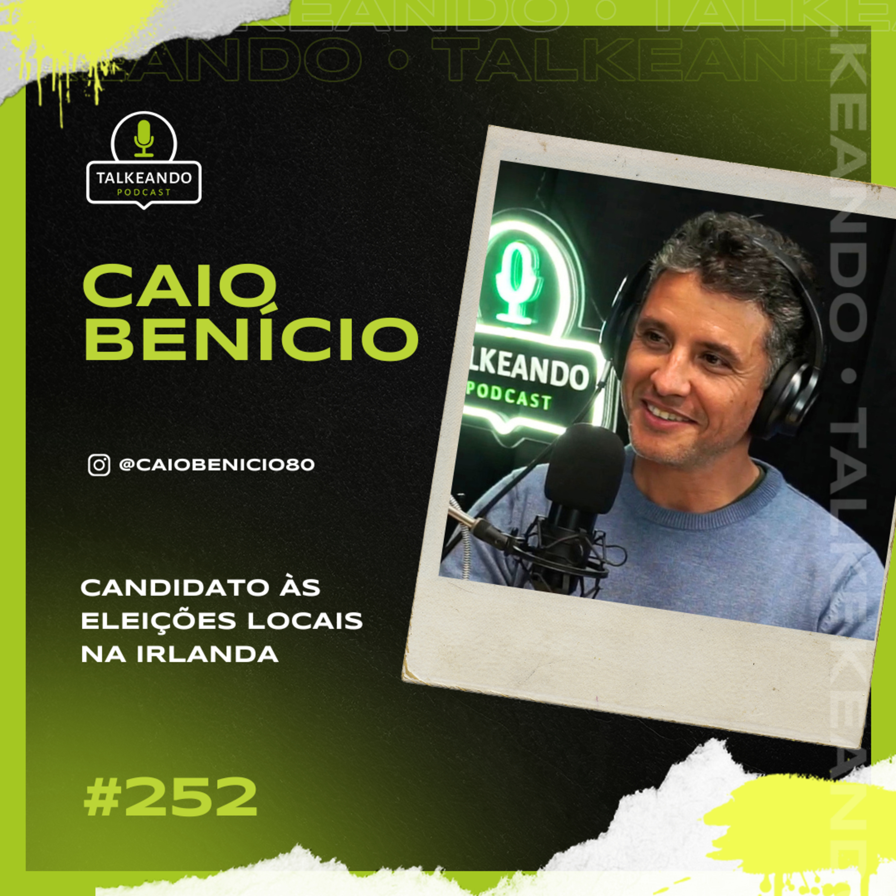 Caio Benicio - Candidato as Eleições na Irlanda | Talkeando Podcast #252 episode artwork