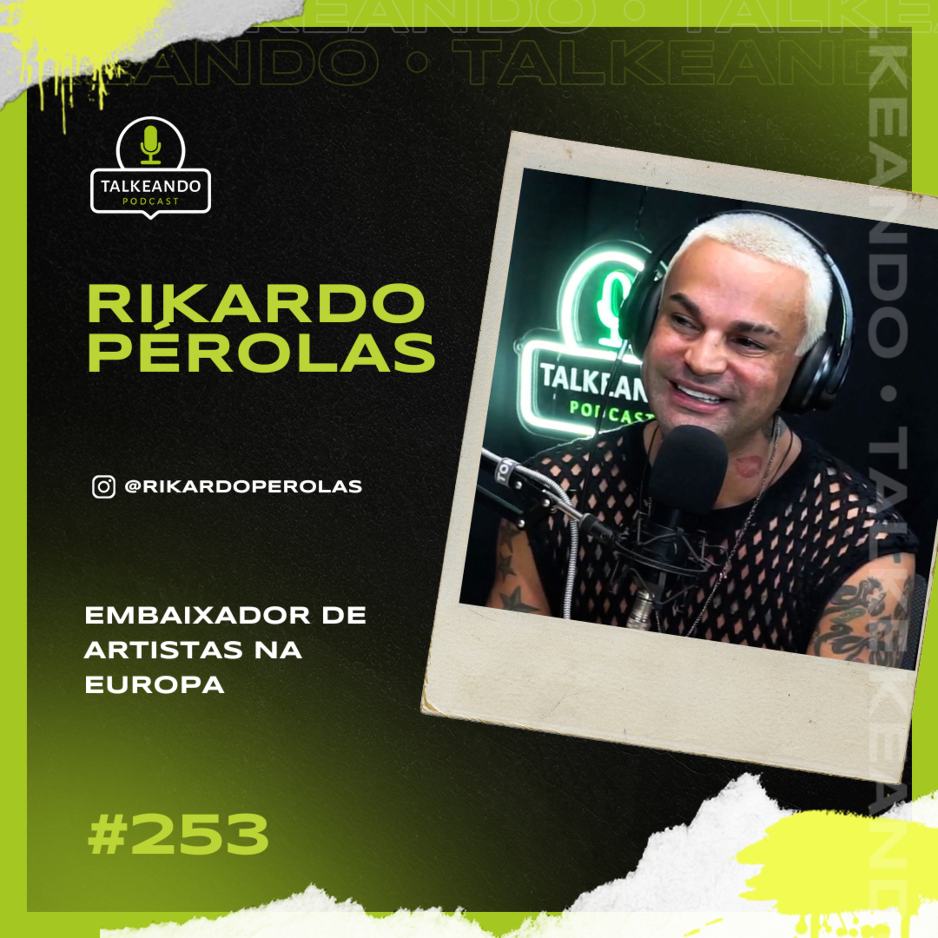 Rikardo Pérolas - Embaixador de Artistas na Europa | Talkeando Podcast #253 episode artwork
