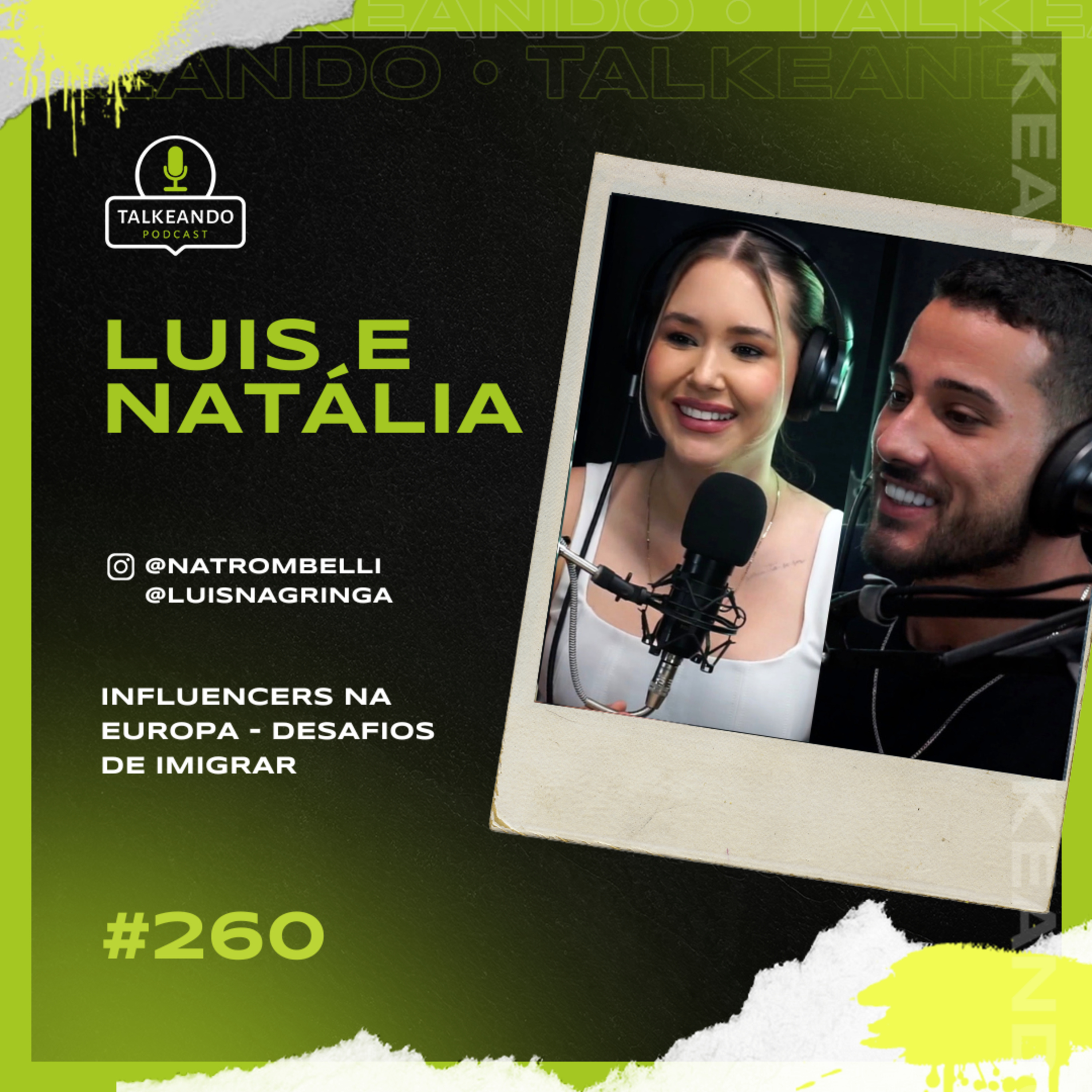Luis Andersen e Natália Trombelli - Influencers na Europa | Talkeando Podcast #260 episode artwork