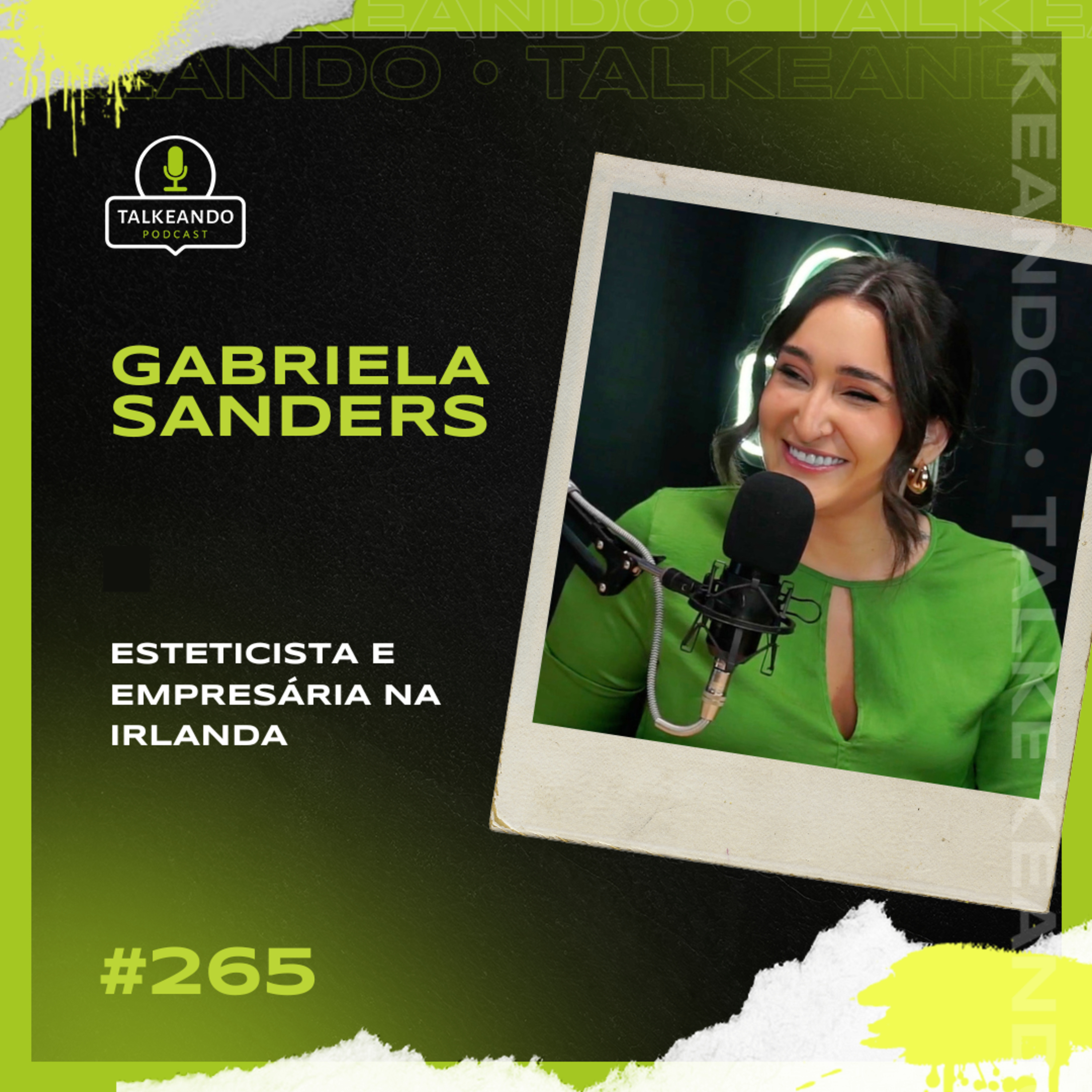 Gabriela Sanders - Estaticista e empresária na Irlanda | Talkeando Podcast #265 episode artwork