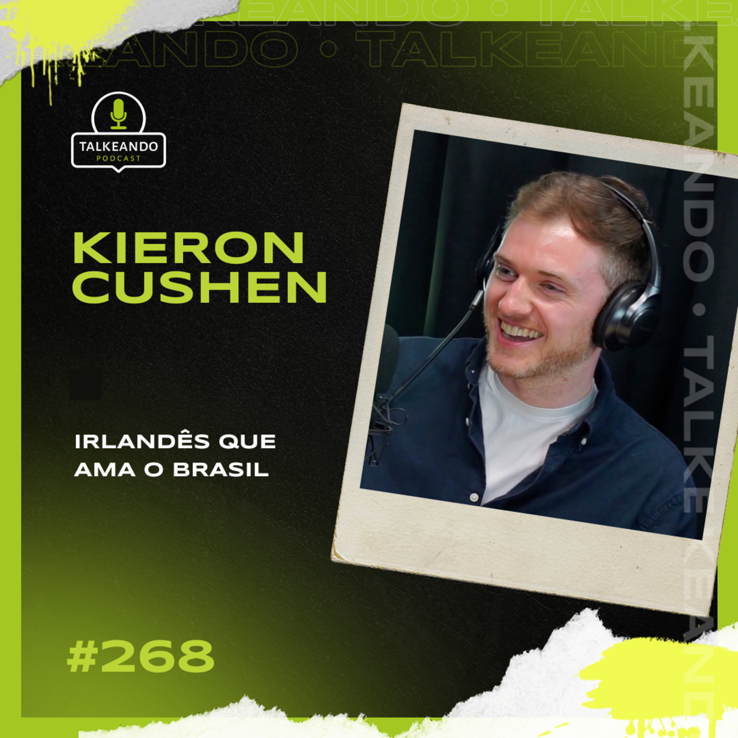 O que um Irlandês viu no Brasil? | Kieron Cushen | Talkeando Podcast #268 episode artwork