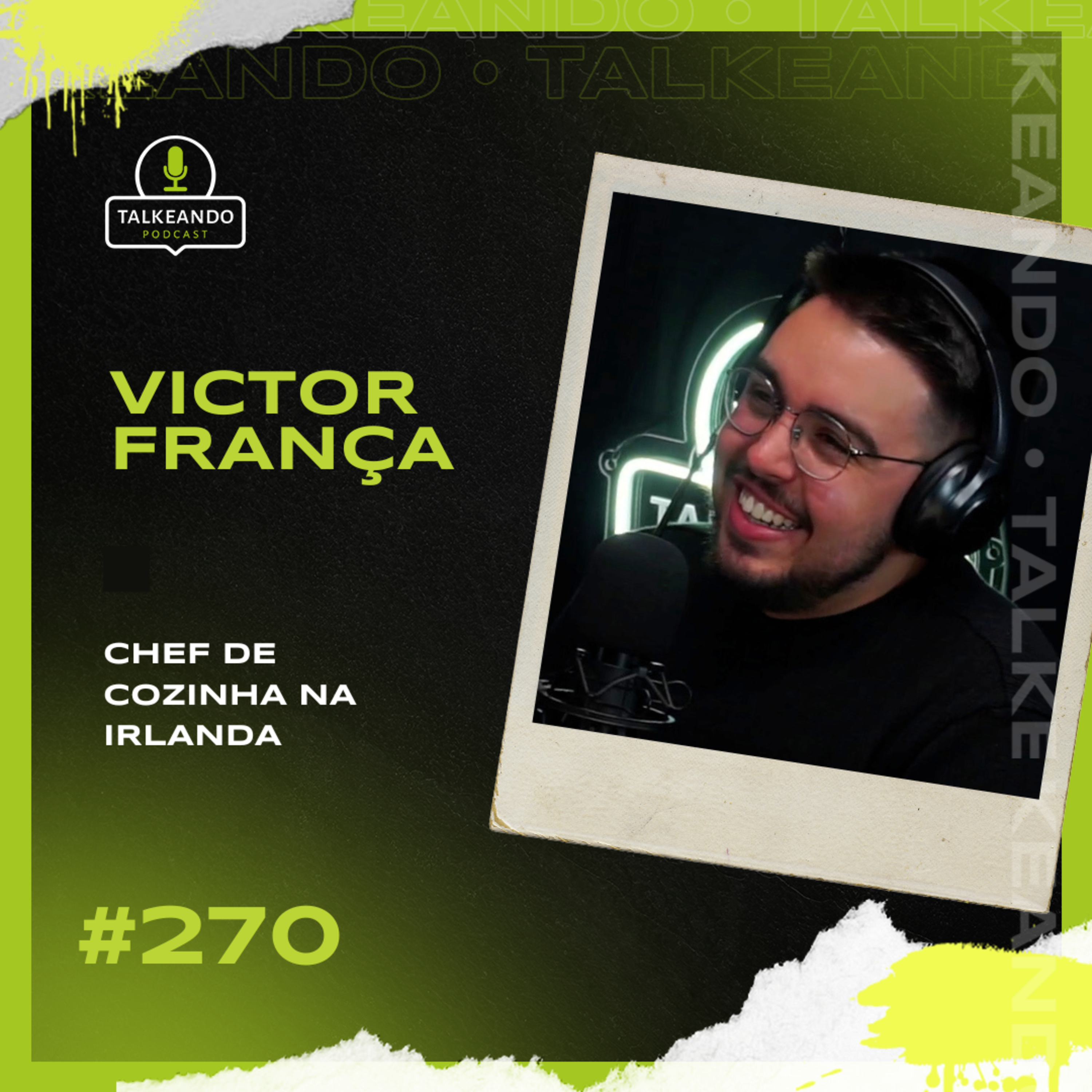 Chef de cozinha na Irlanda | Victor França | Talkeando Podcast #270 episode artwork