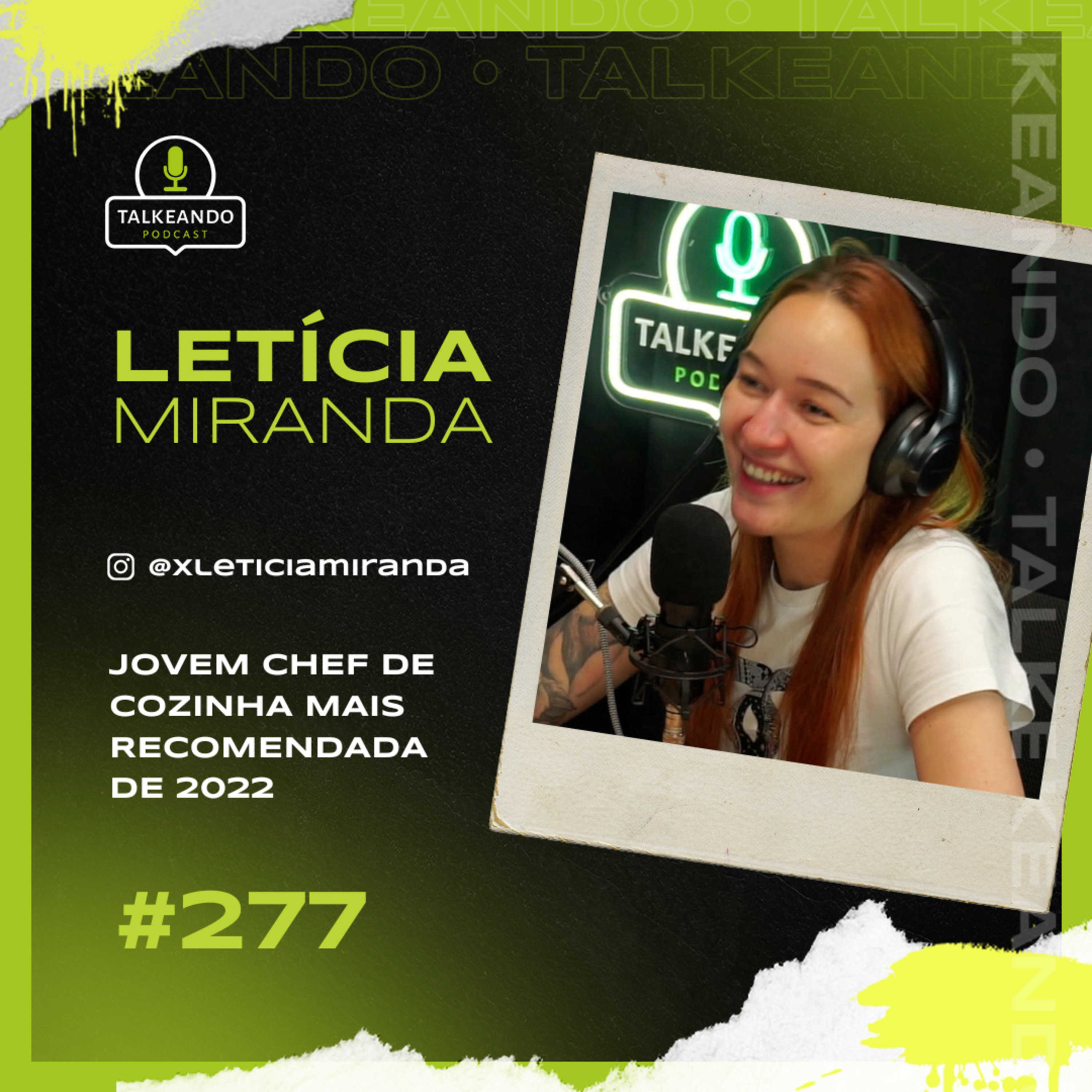 Ela é a jovem chef de cozinha mais recomendada de 2022 | Letícia Miranda | Talkeando Podcast #277 episode artwork