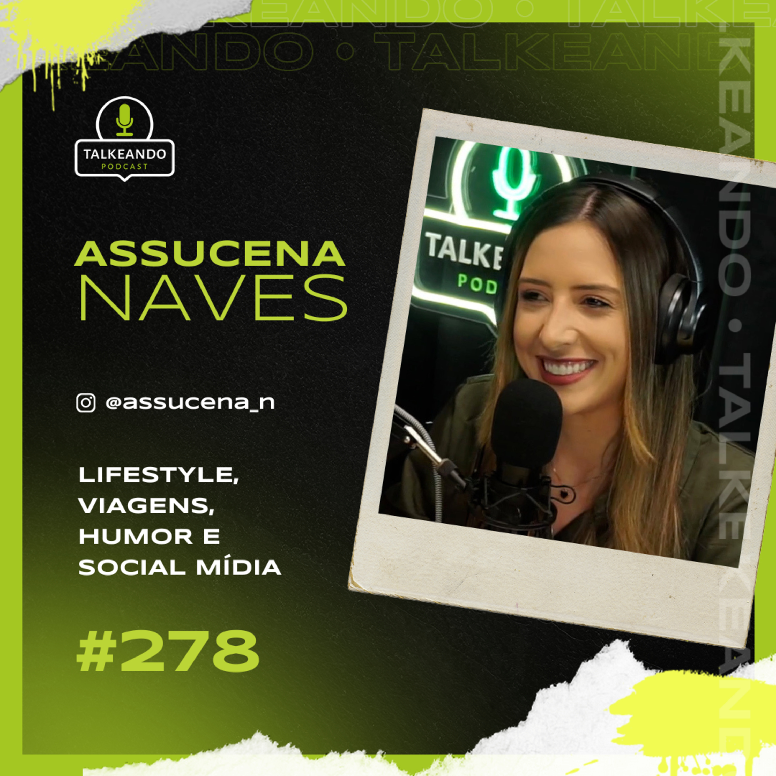 Lifestyle, viagens, humor e social mídia | Assucena Naves | Talkeando Podcast #278 episode artwork