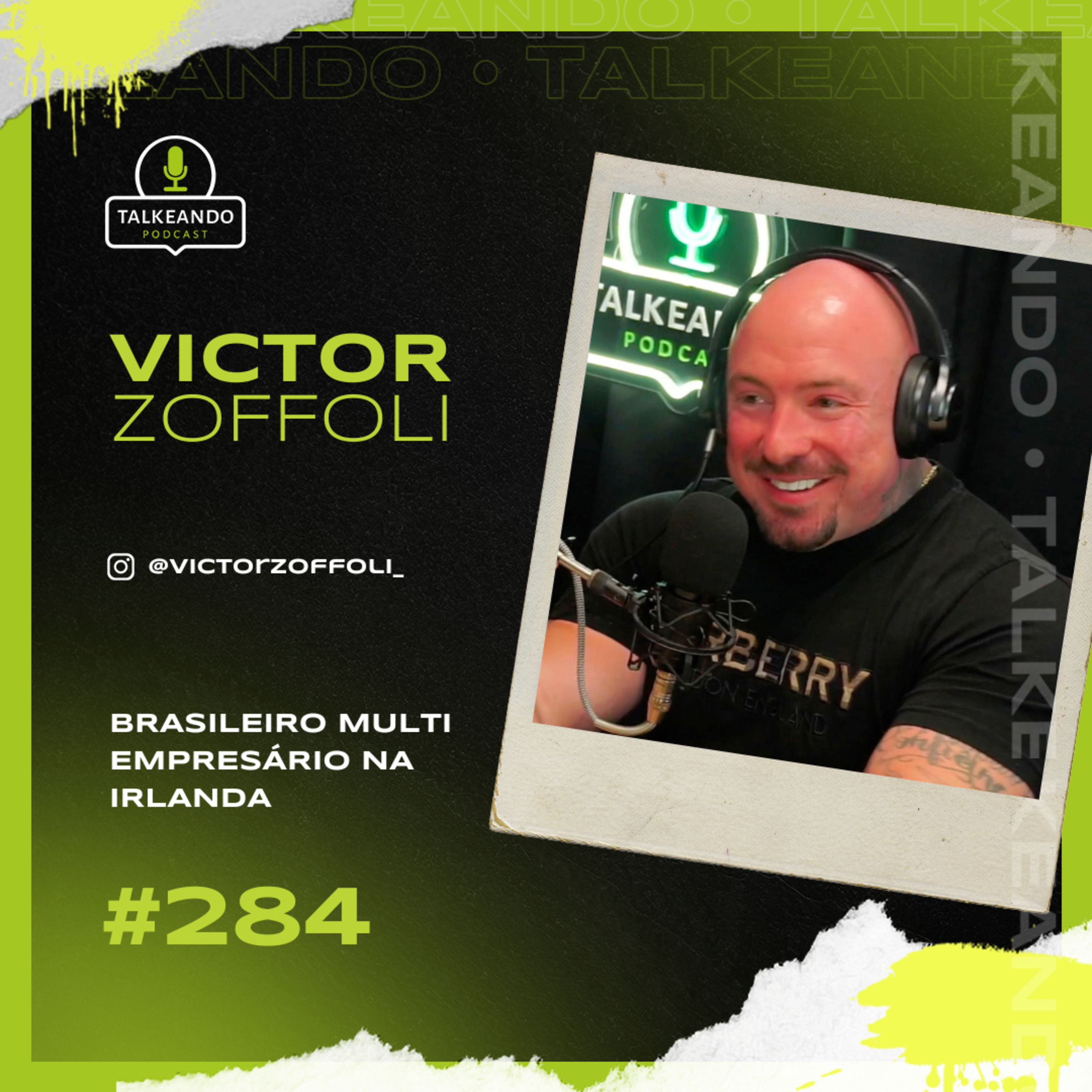 Como ele se tornou multi empresário na Irlanda | Victor Zoffoli | Talkeando Podcast #284 episode artwork