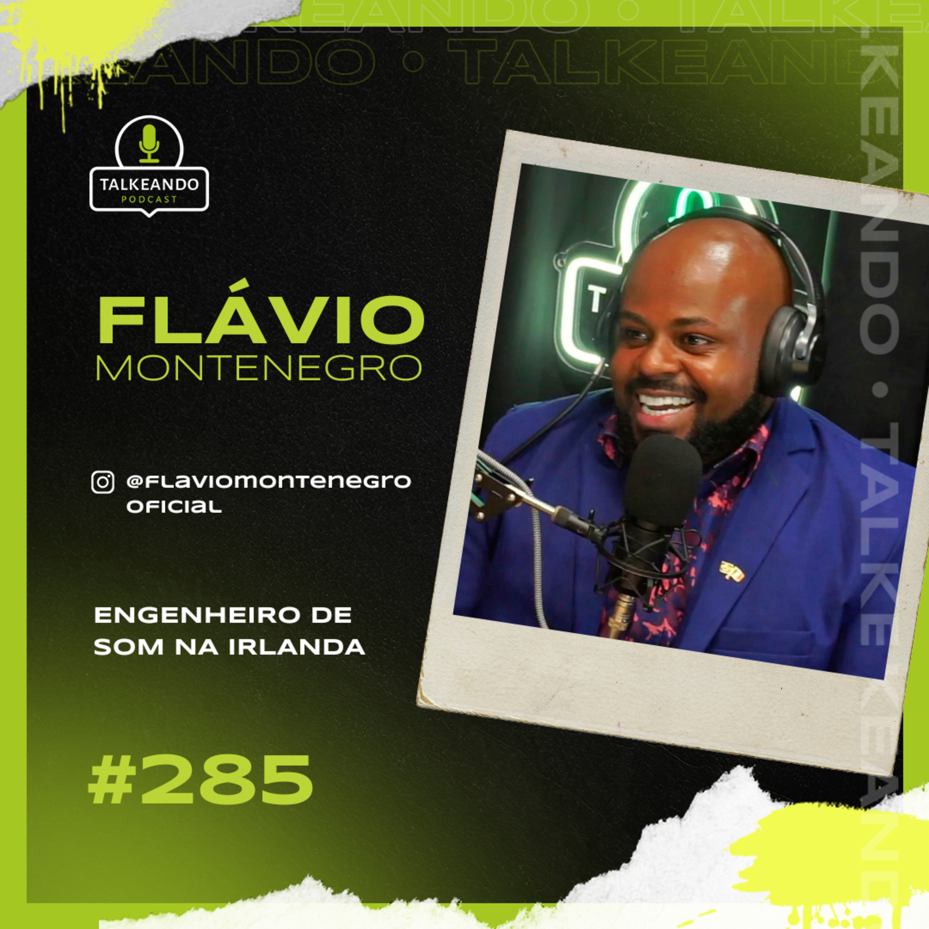 Engenheiro de som na Irlanda | Flávio Montenegro | Talkeando Podcast #285 episode artwork