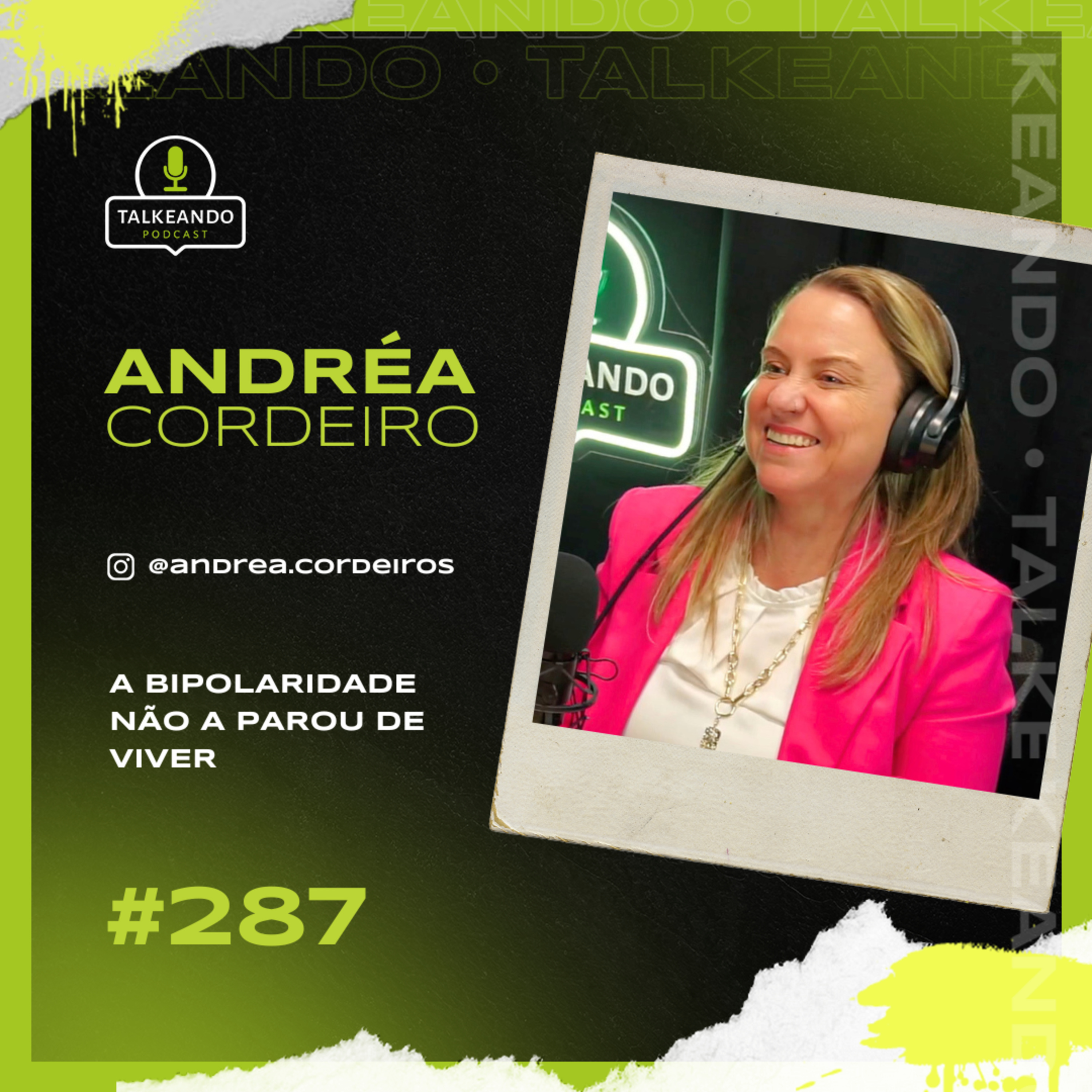 A bipolaridade não a parou de viver | Andréa Cordeiro | Talkeando Podcast #287 episode artwork