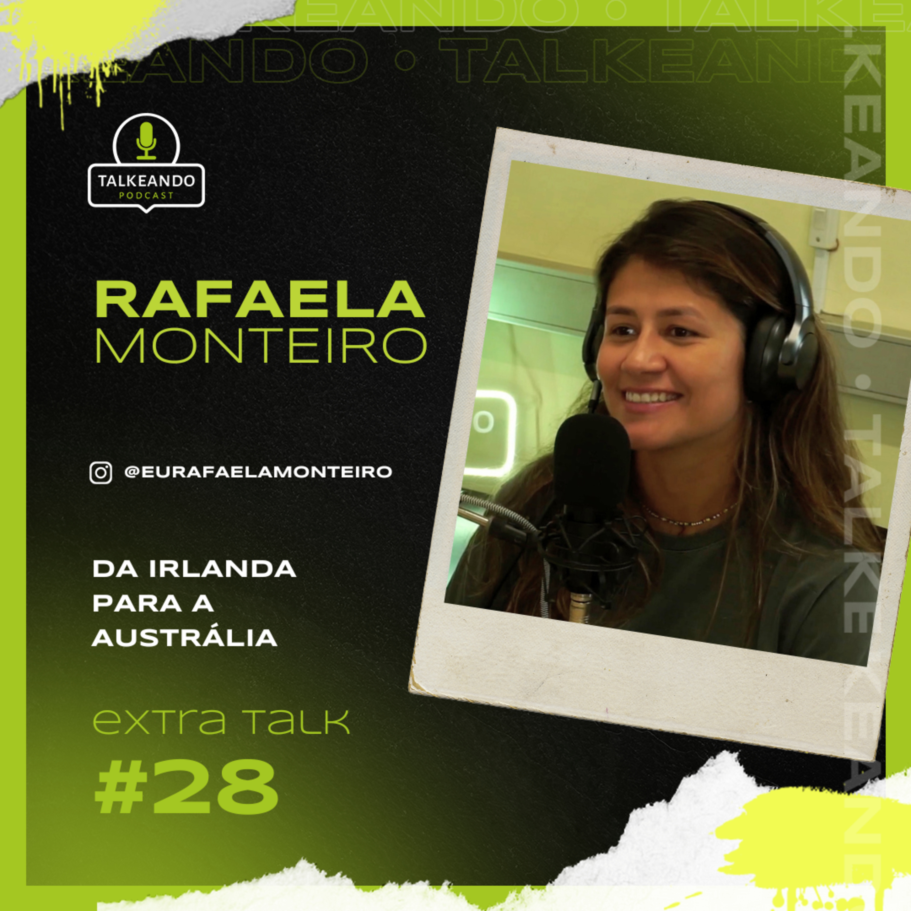 Da Irlanda para a Austrália | Rafaela Monteiro | Talkeando Podcast ExtraTalk #28 episode artwork