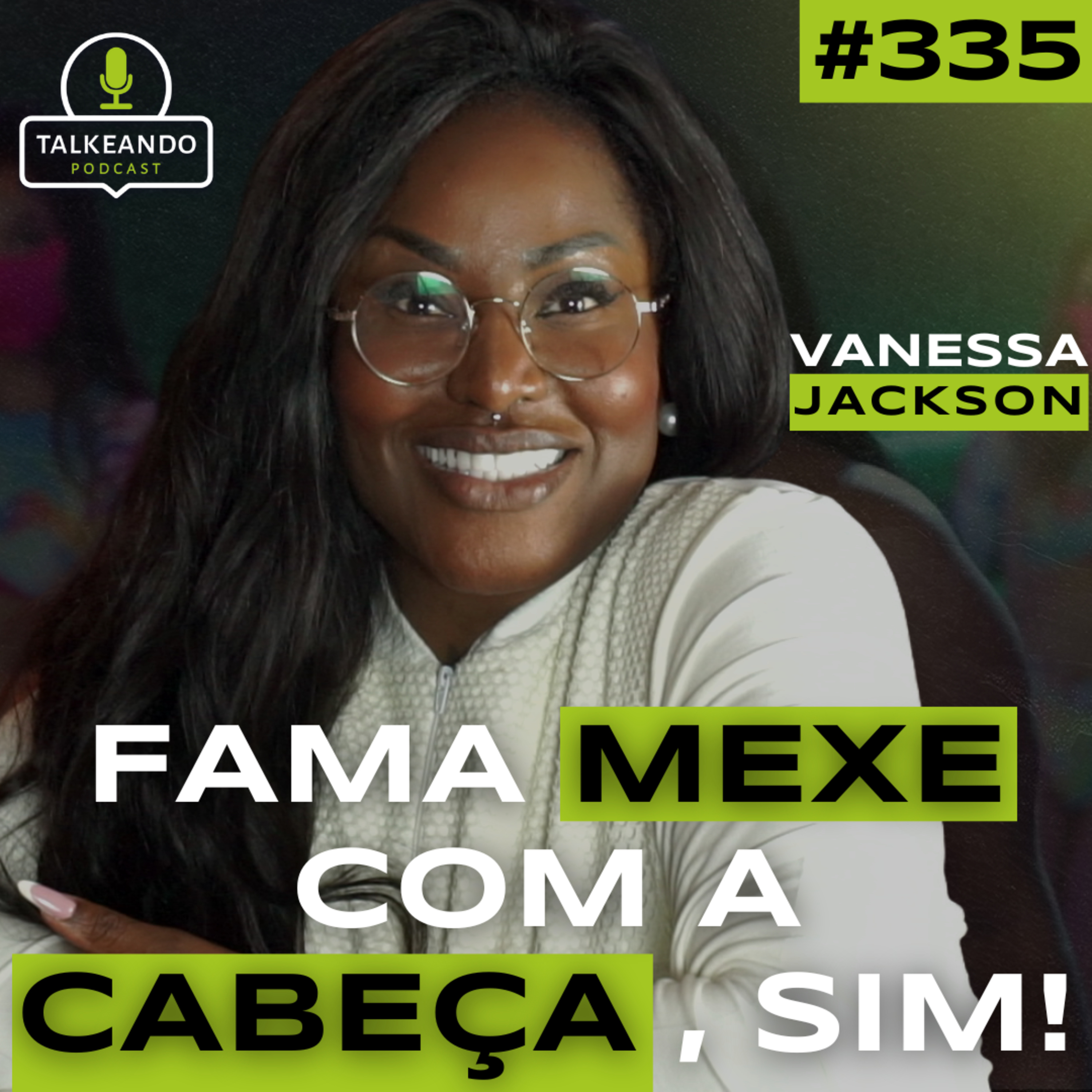 UMA DAS MAIORES VOZES DO BRASIL | VANESSA JACKSON | TALKEANDO PODCAST #335 episode artwork