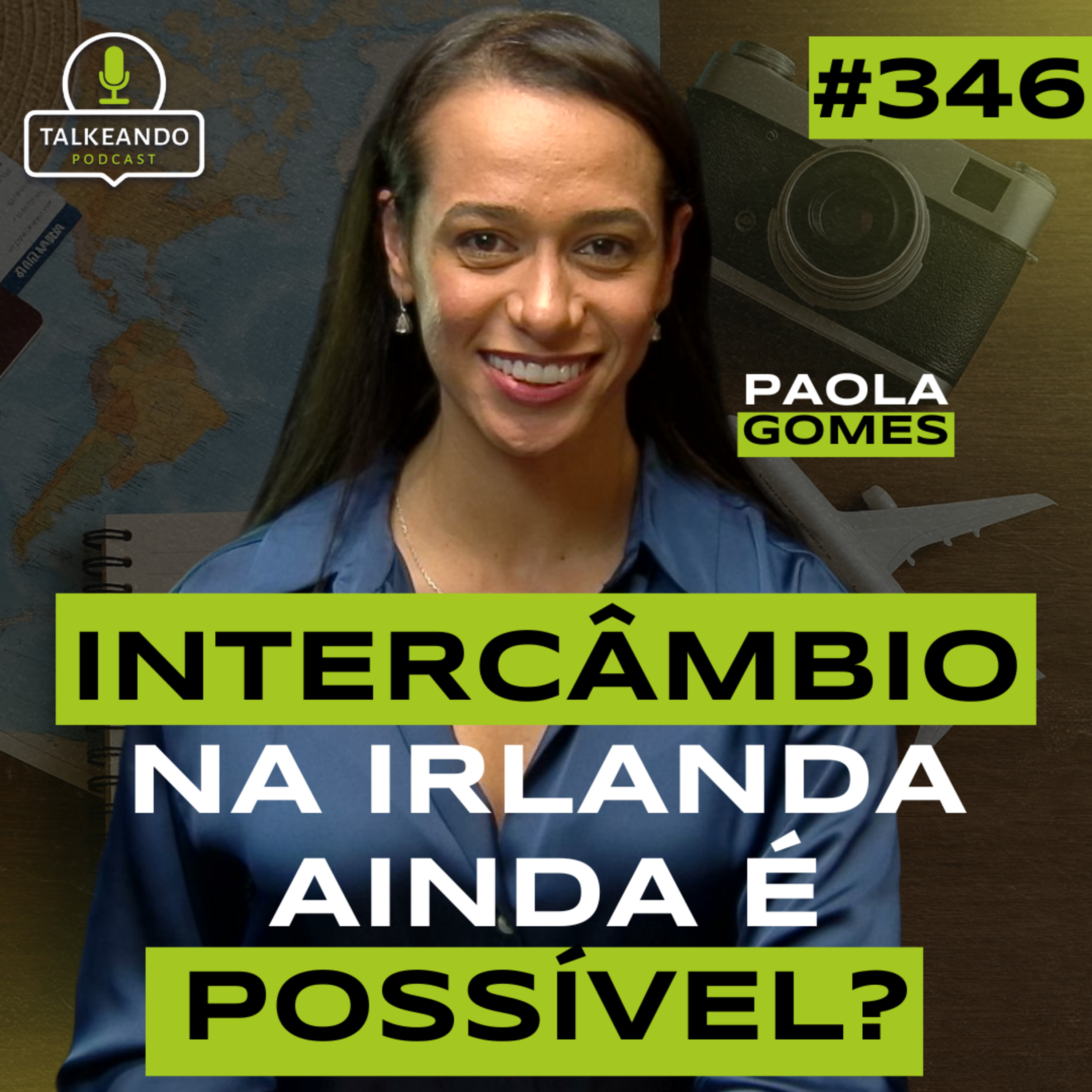 COMO FAZER INTERCÂMBIO NA IRLANDA EM 2025 | PAOLA GOMES | TALKEANDO PODCAST #346 episode artwork