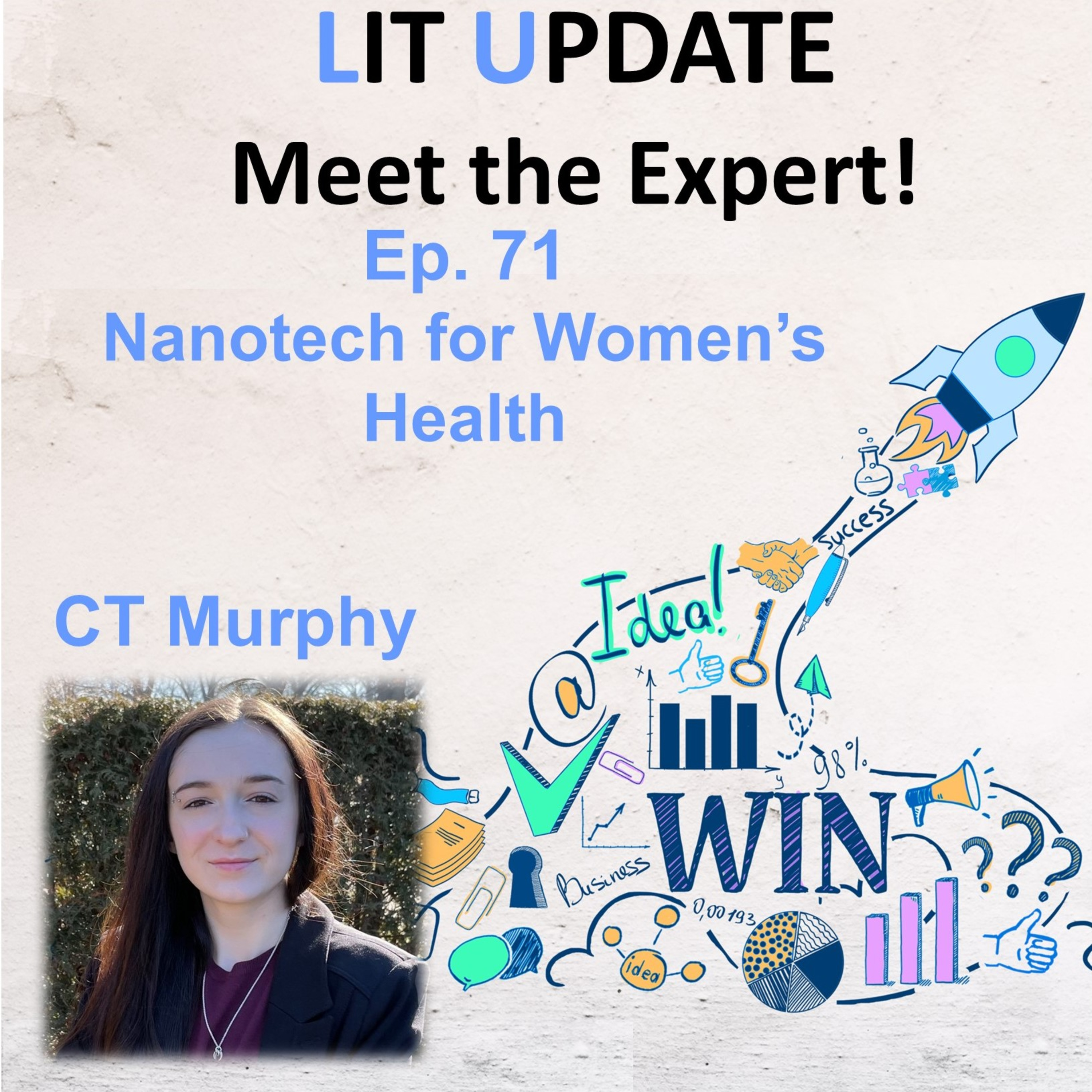 Ep 71 - Meet the Expert! Nanotech for Women's Health with CT Murphy episode artwork