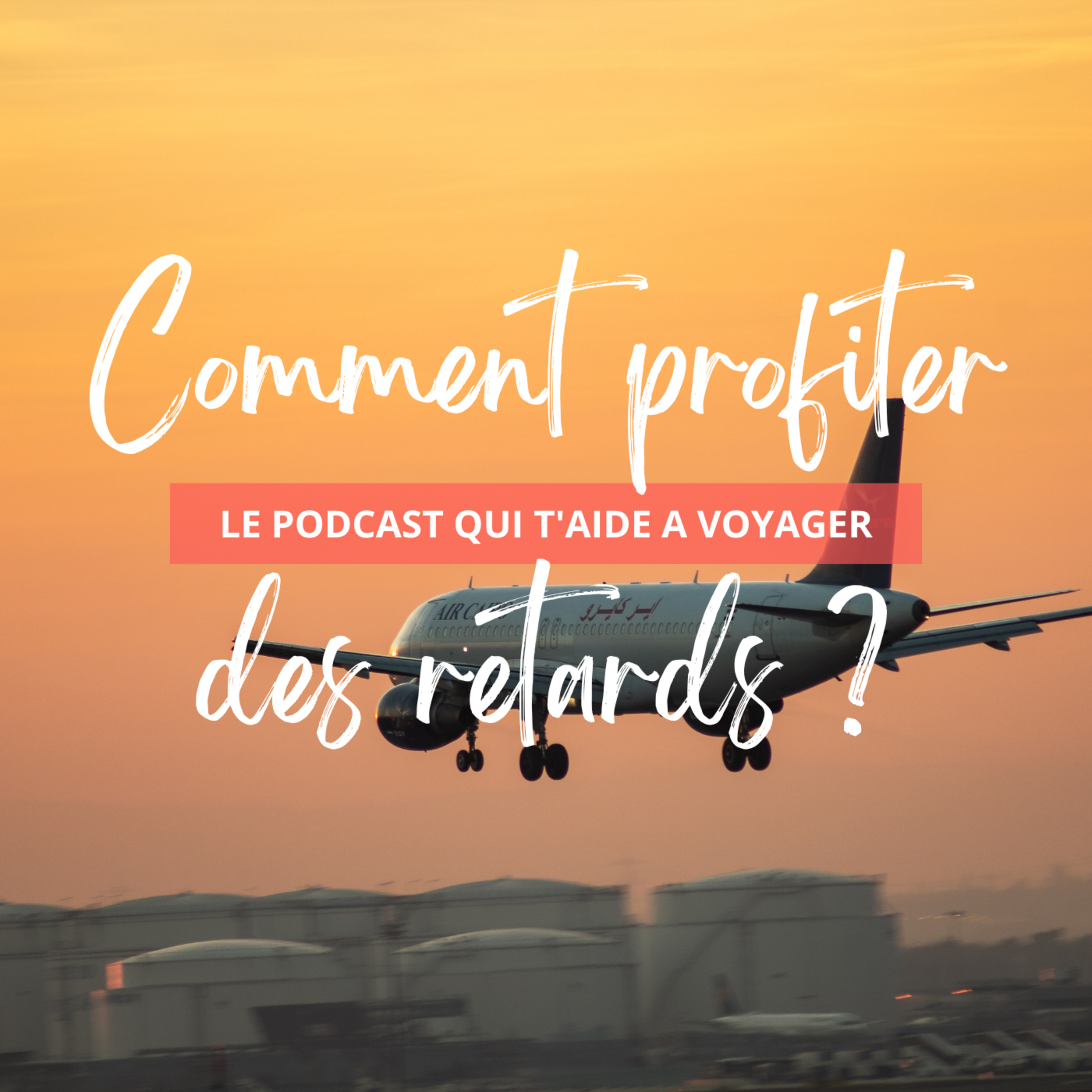 Le Podcast qui t\'aide à voyager