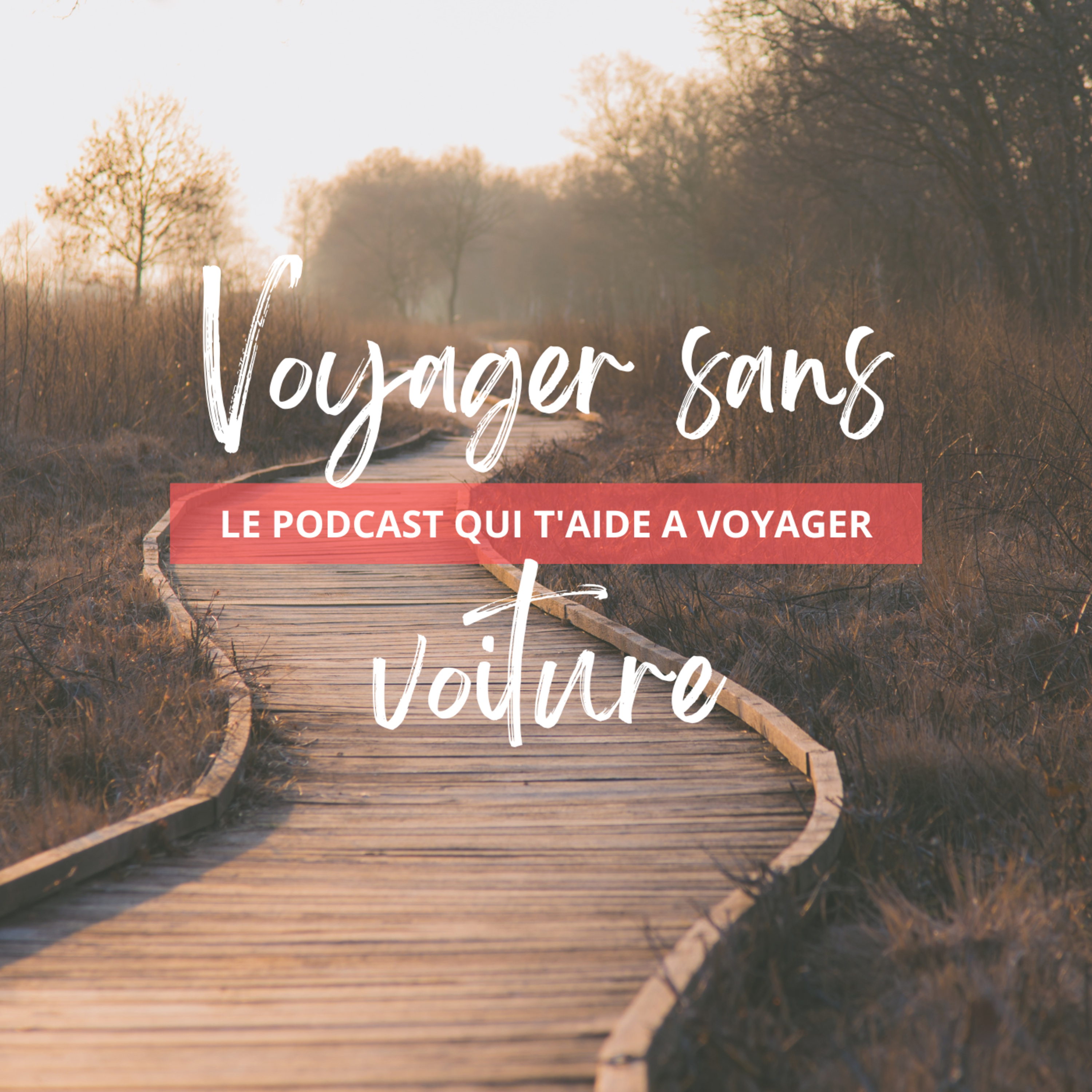 Le Podcast qui t\'aide à voyager
