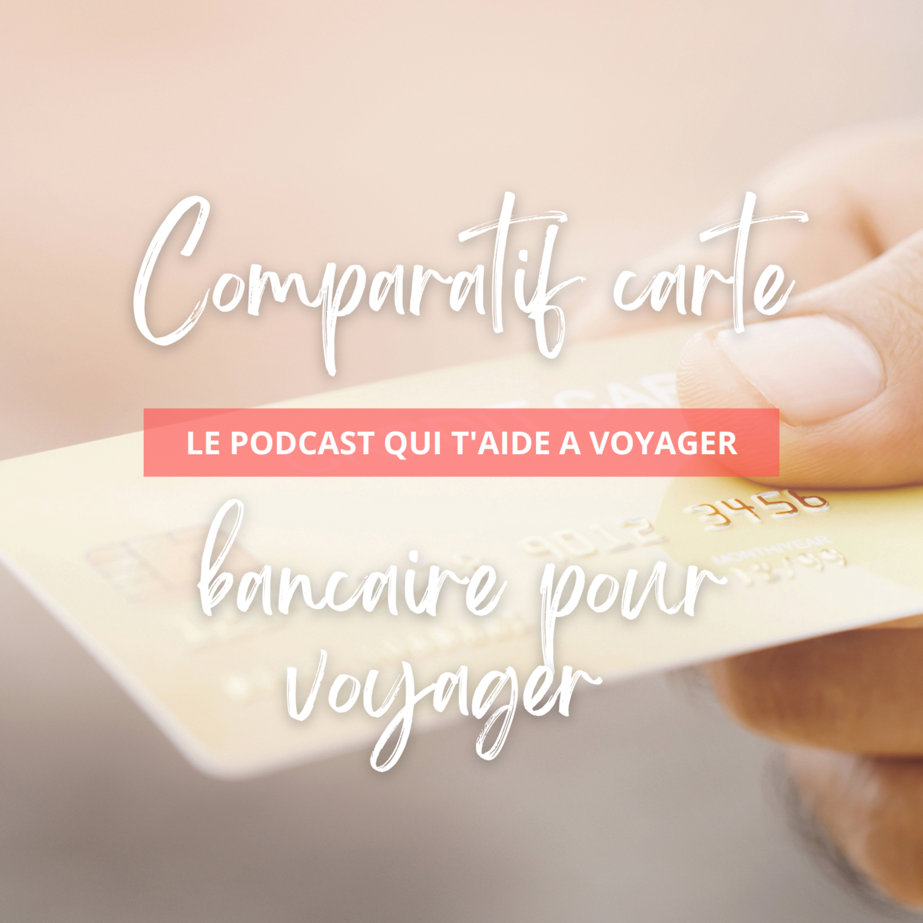Comparatif : quelles sont les meilleures cartes bancaires sans frais à l’étranger ? episode artwork