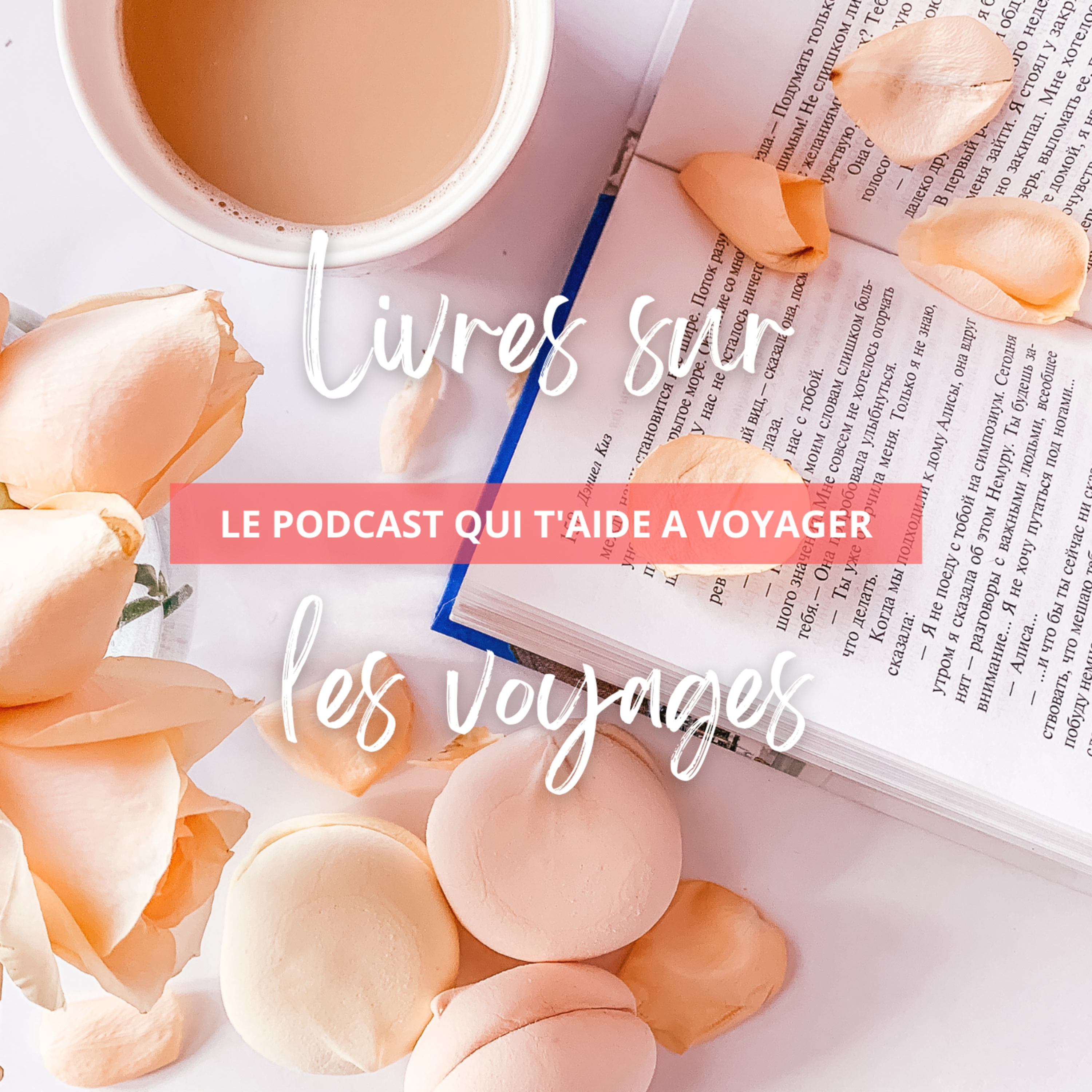 Le Podcast qui t\'aide à voyager
