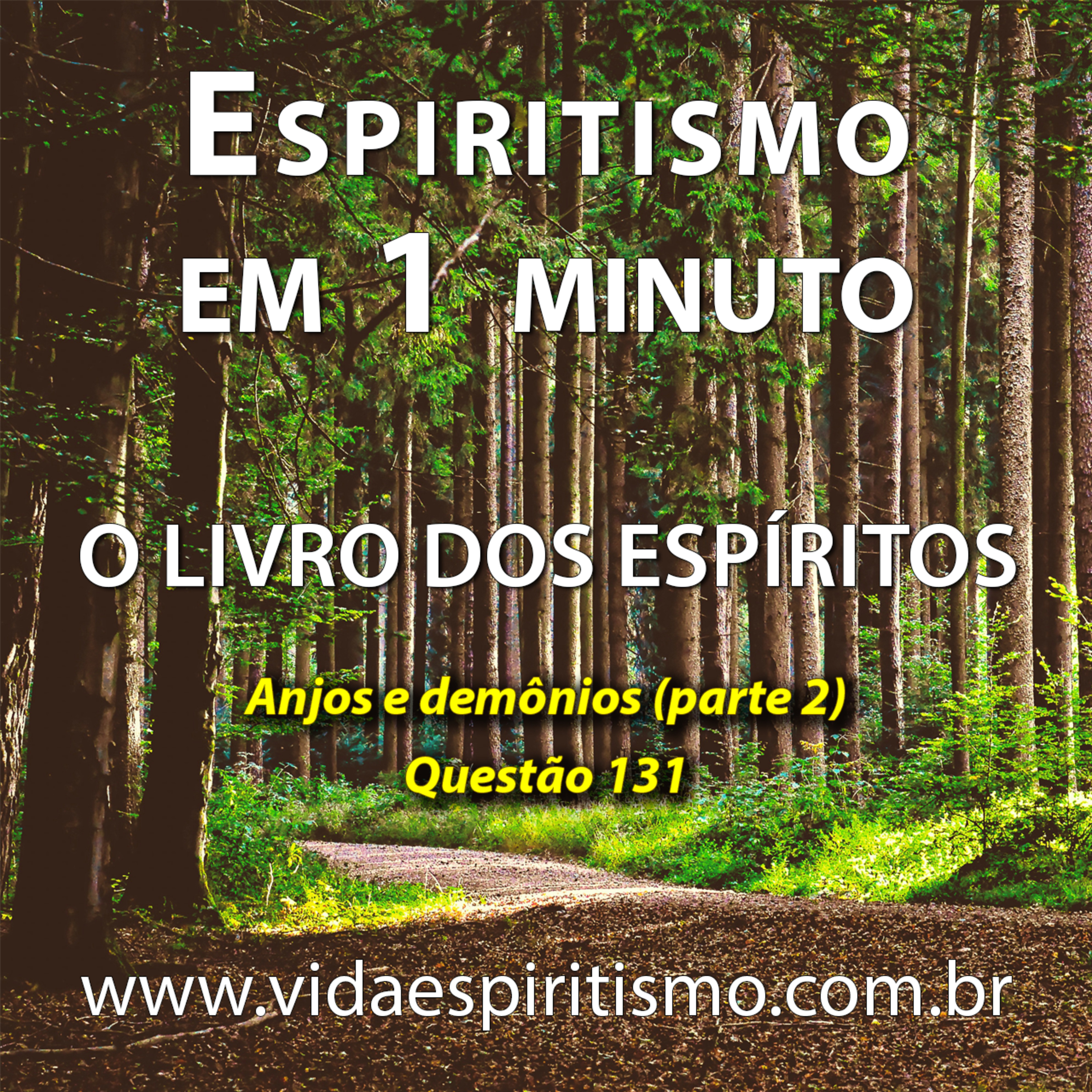 Anjos e demônios (parte 2) | Questão 131 | Espiritismo em 1 minuto #T2E62 episode artwork