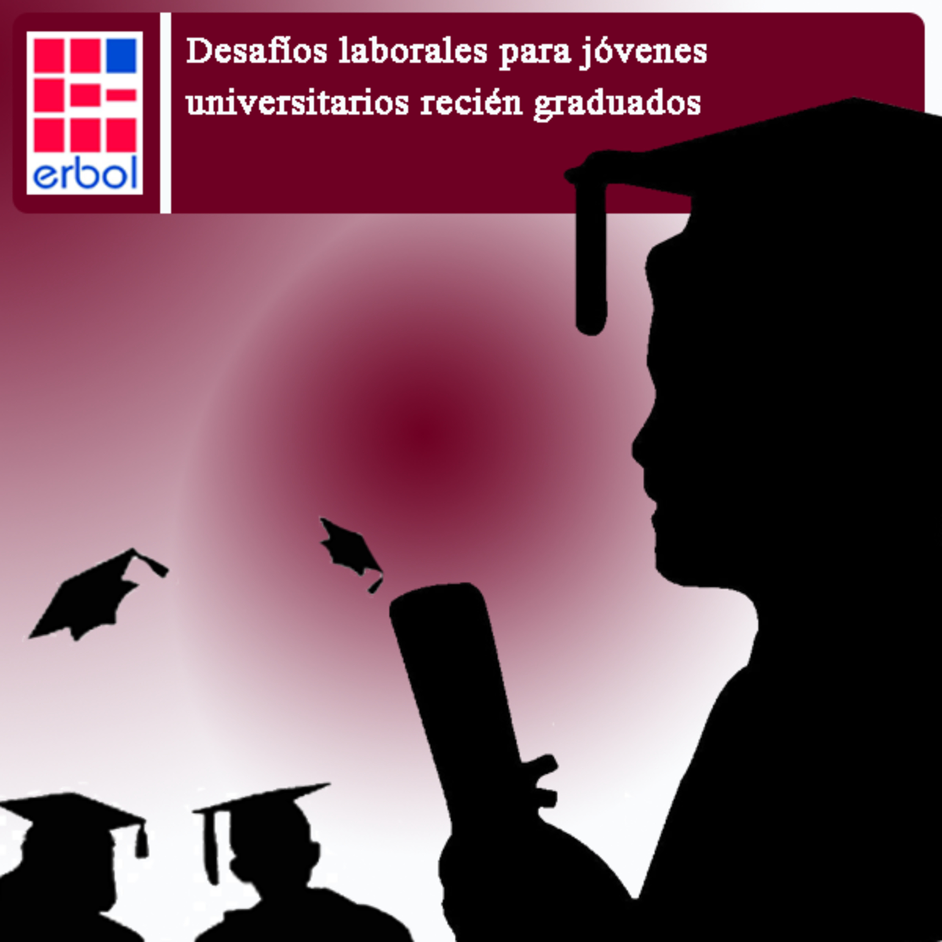 Desafíos laborales para jóvenes universitarios recién graduados episode artwork