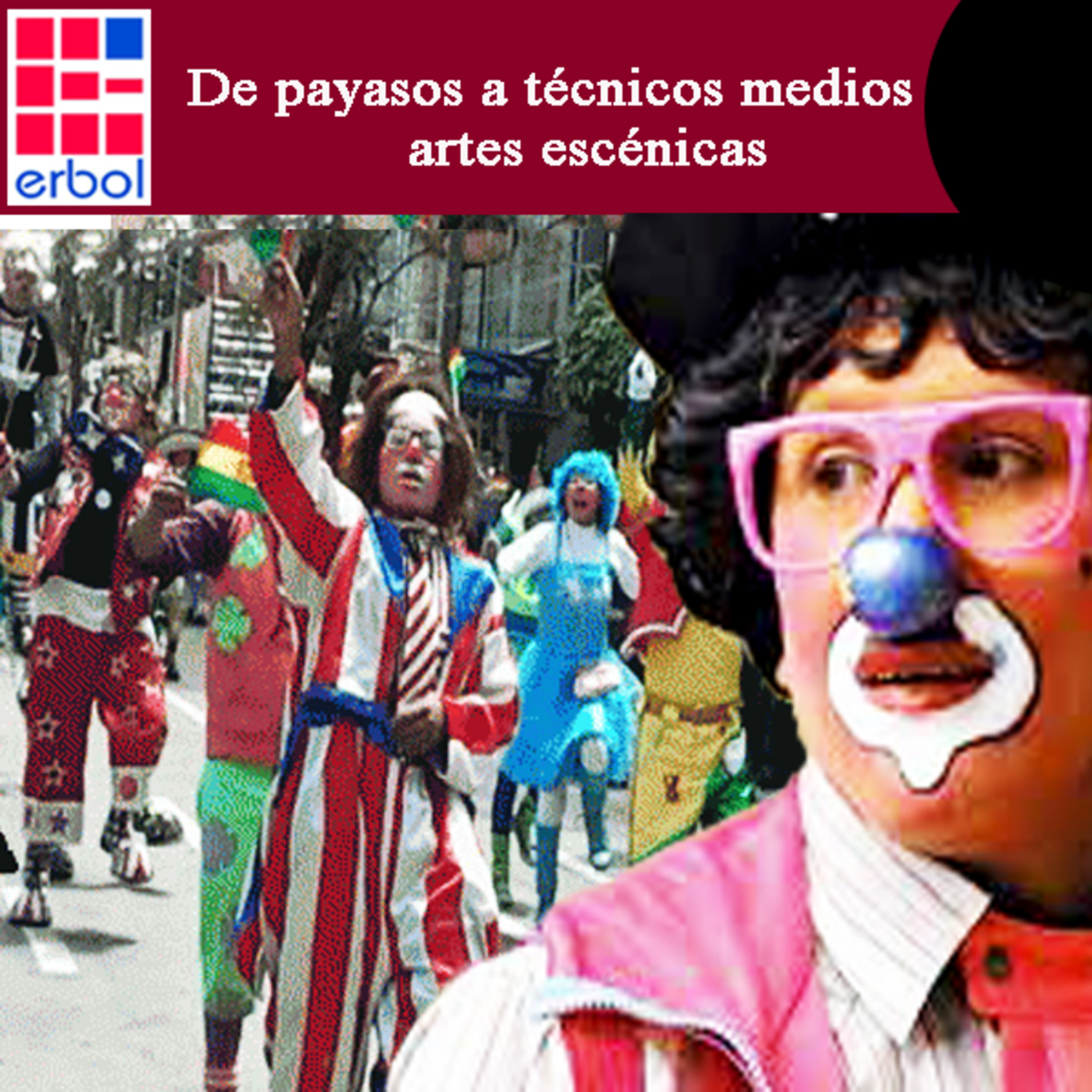 De payasos a técnicos medios en artes escénicas episode artwork