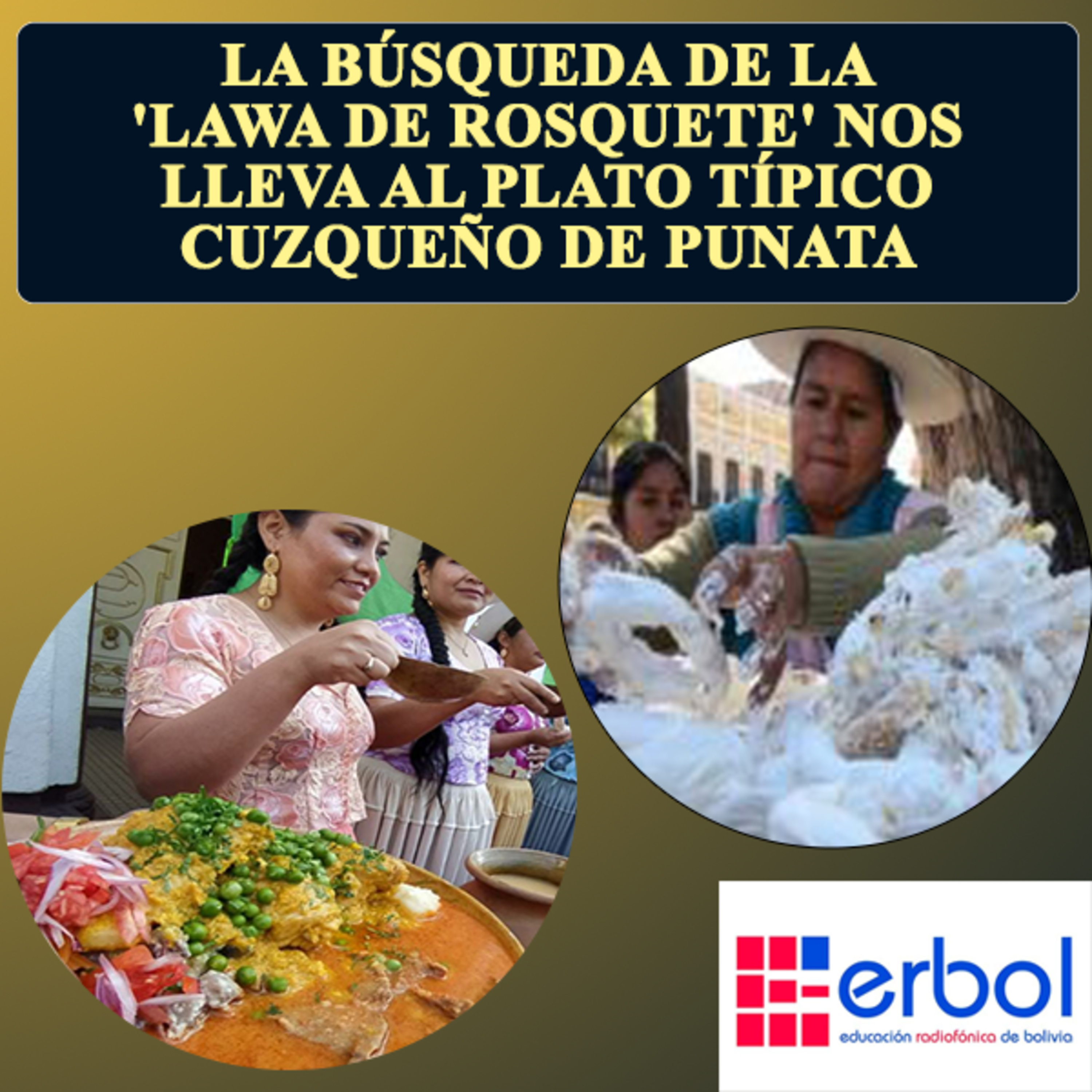 La búsqueda de la 'lawa de rosquete' nos lleva al plato típico cuzqueño de Punata episode artwork