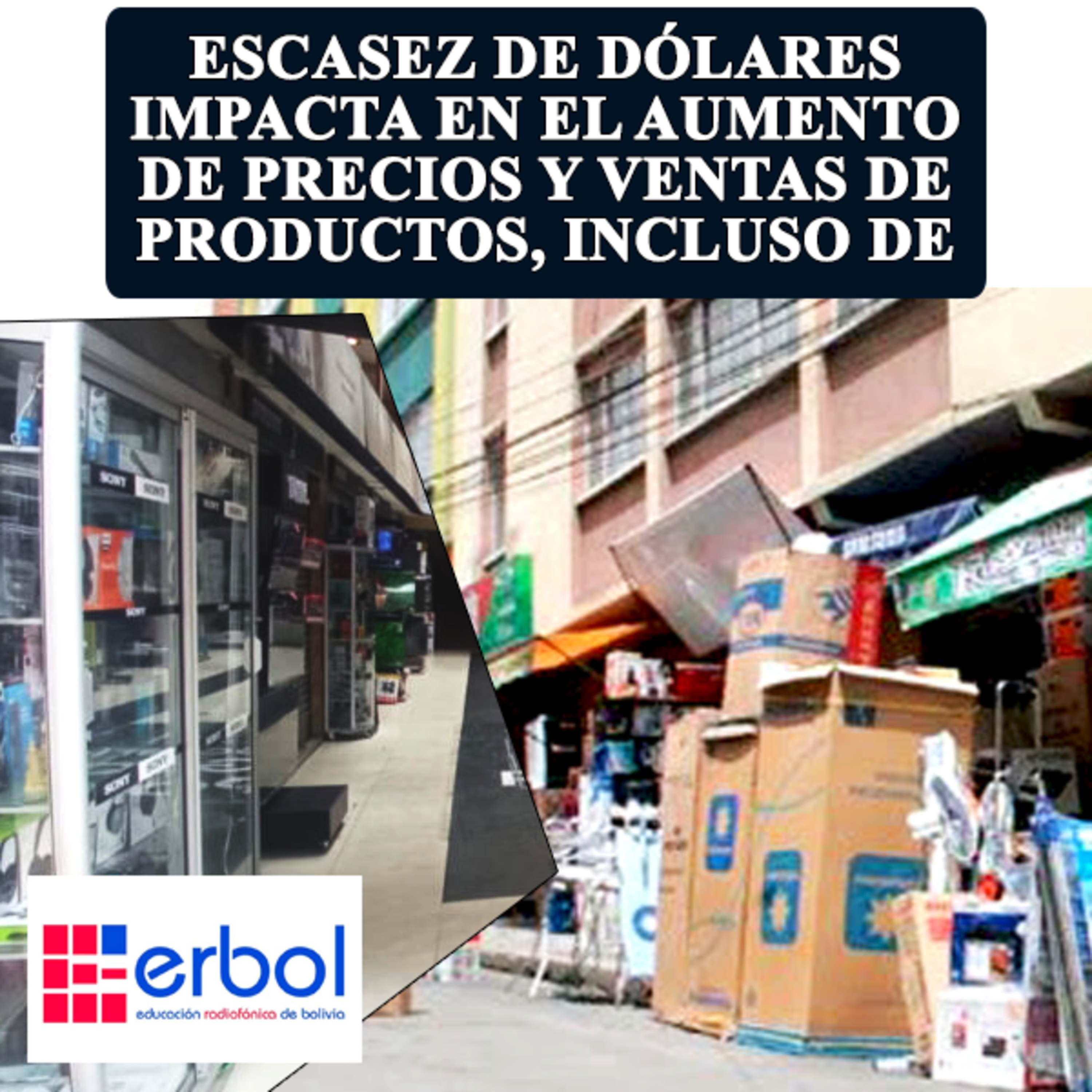 Escasez de dólares impacta en el aumento de precios y ventas de productos, incluso de los celulares en La Paz episode artwork