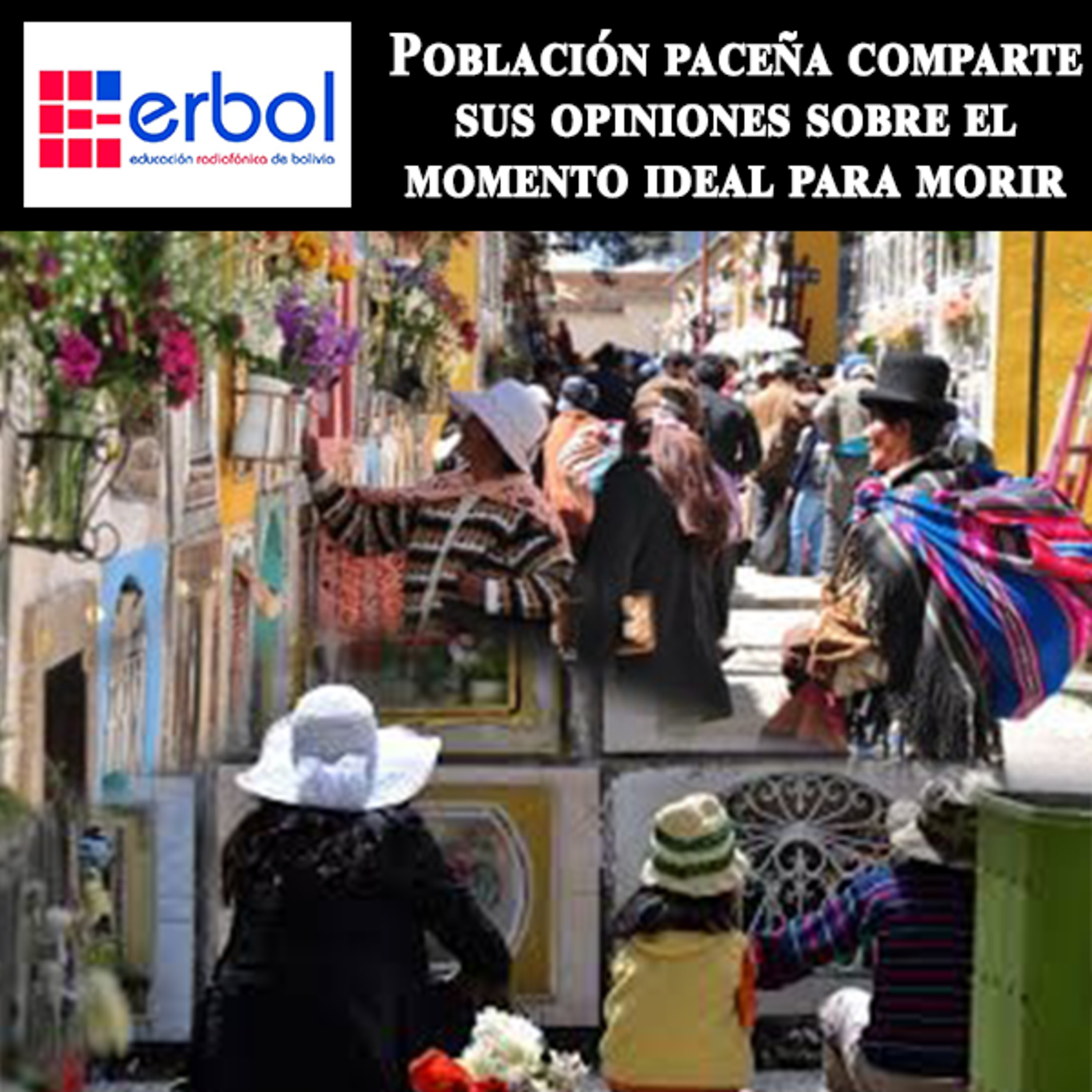 Población paceña comparte sus opiniones sobre el momento ideal para morir episode artwork