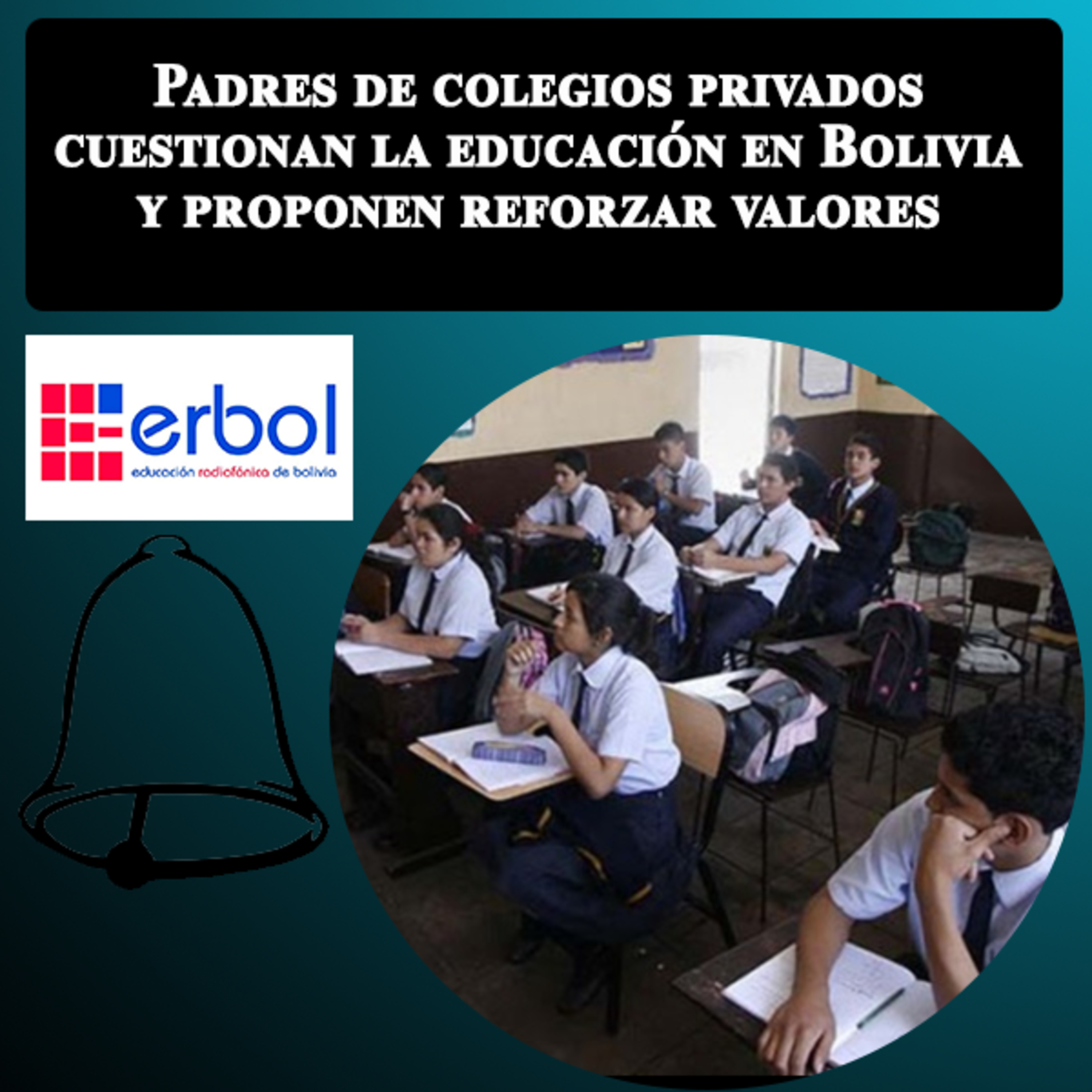 Padres de colegios privados cuestionan la educación en Bolivia y proponen reforzar valores episode artwork