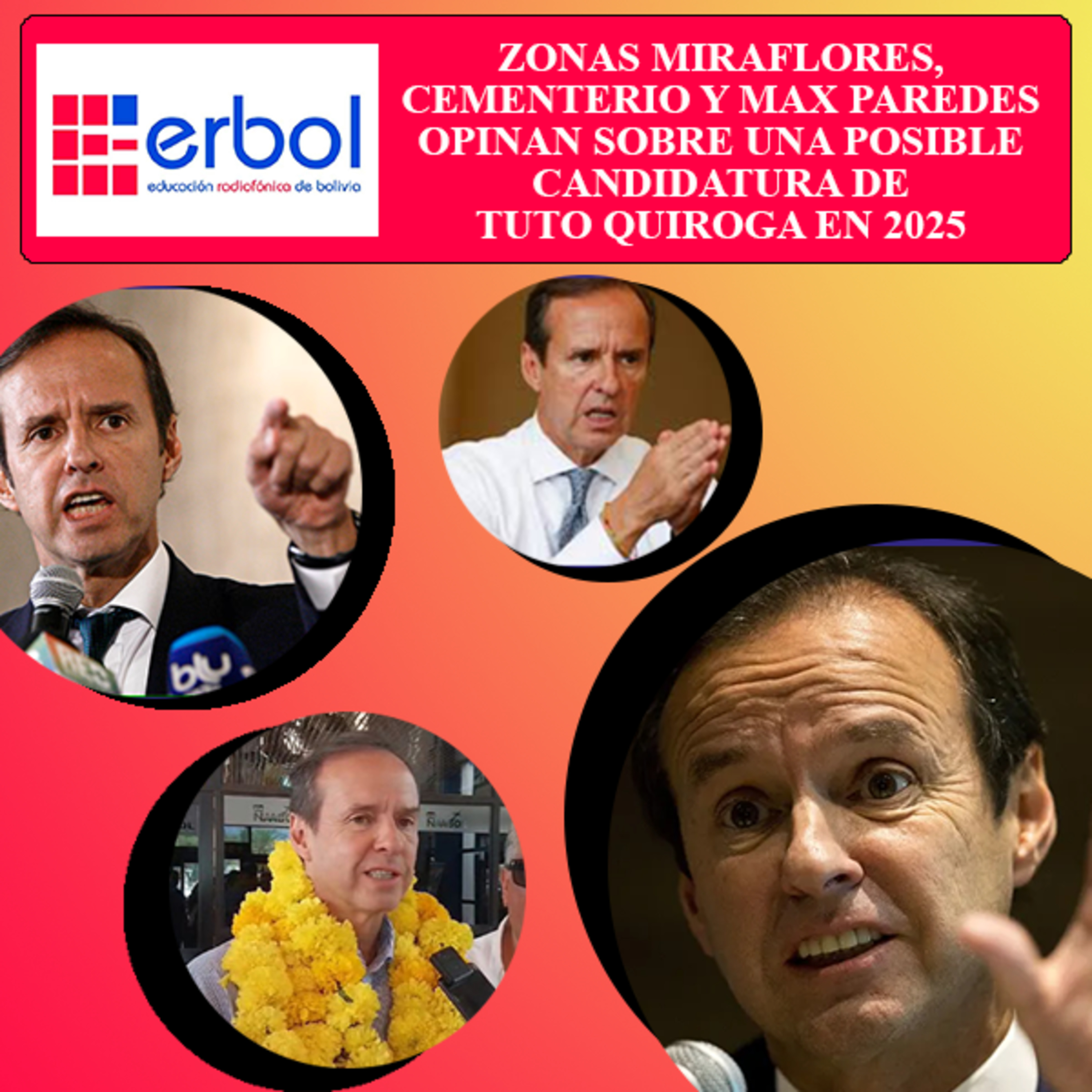 Zonas Miraflores, Cementerio y Max Paredes opinan sobre una posible candidatura de Tuto Quiroga en 2025 episode artwork