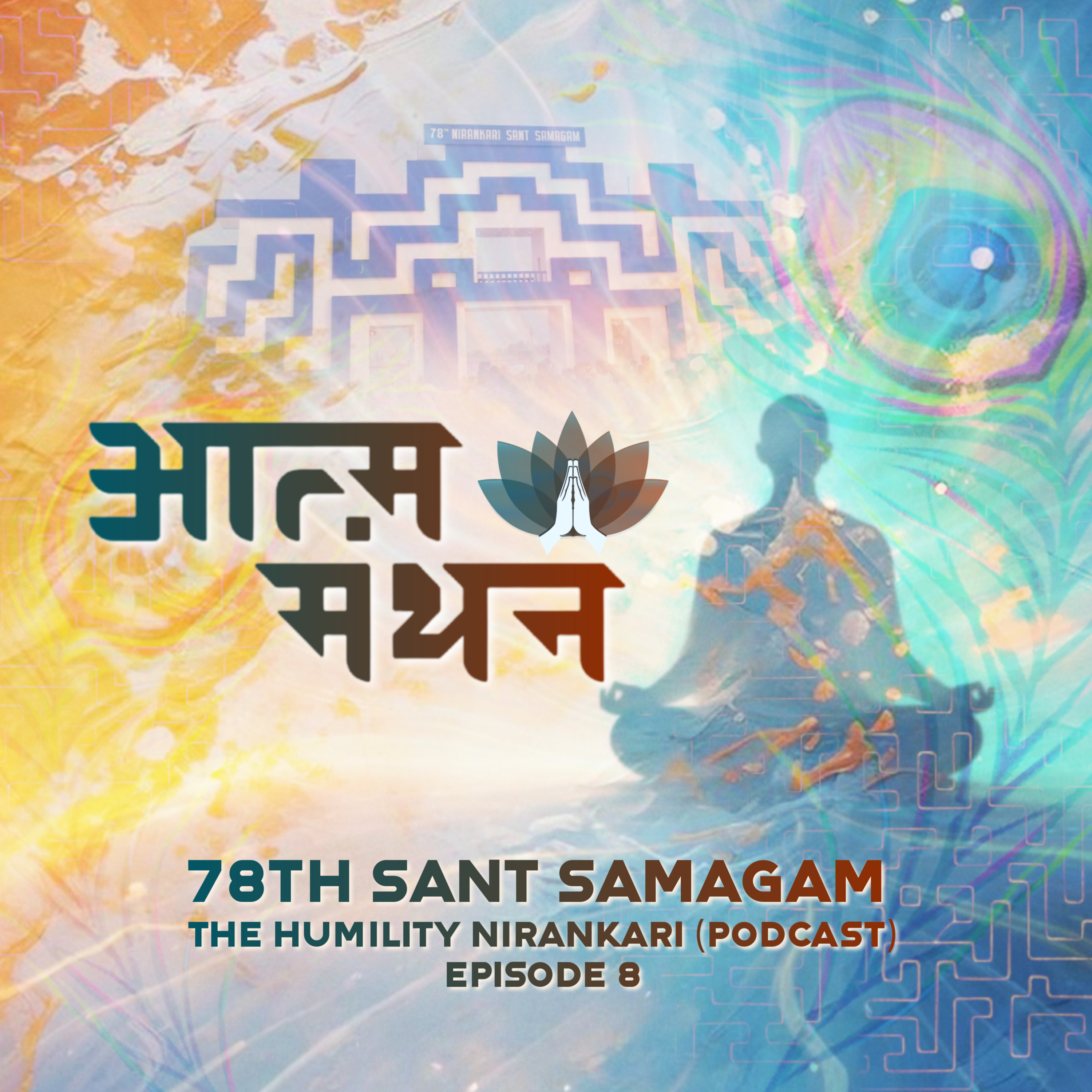 Aatm Manthan || 78th Sant Samagam || Niranakari Vichar By Utkarsh Nirankari episode artwork