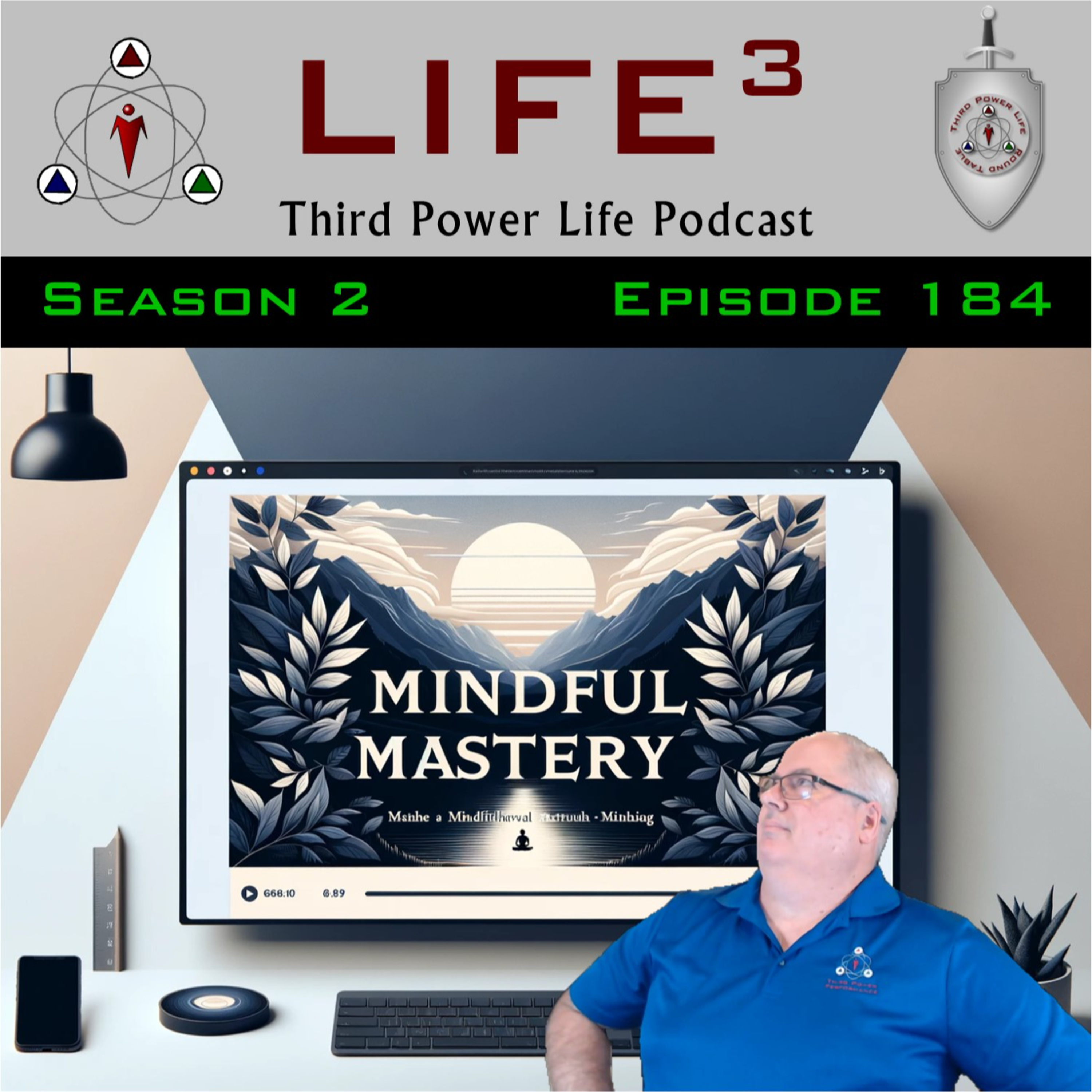 [TPL] S2E184 - The Art of Mindful Mastery: Navigating Life with Intention episode artwork