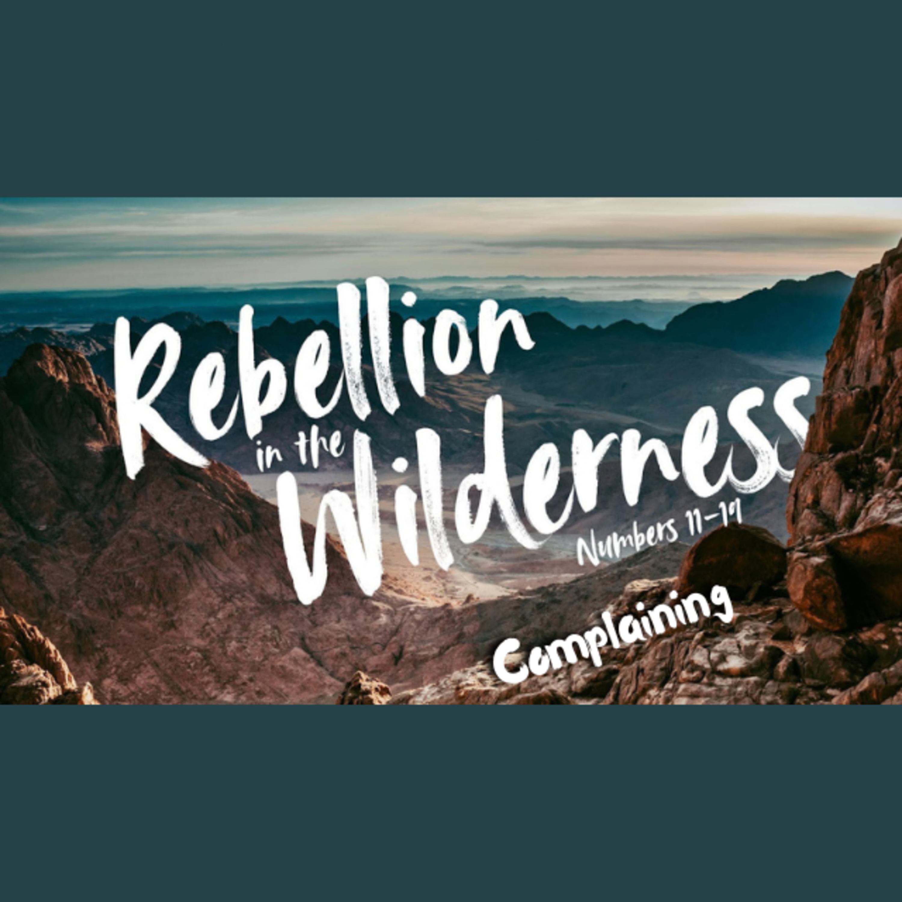 Rebellion In the Wilderness Pt.1 - Complaining episode artwork