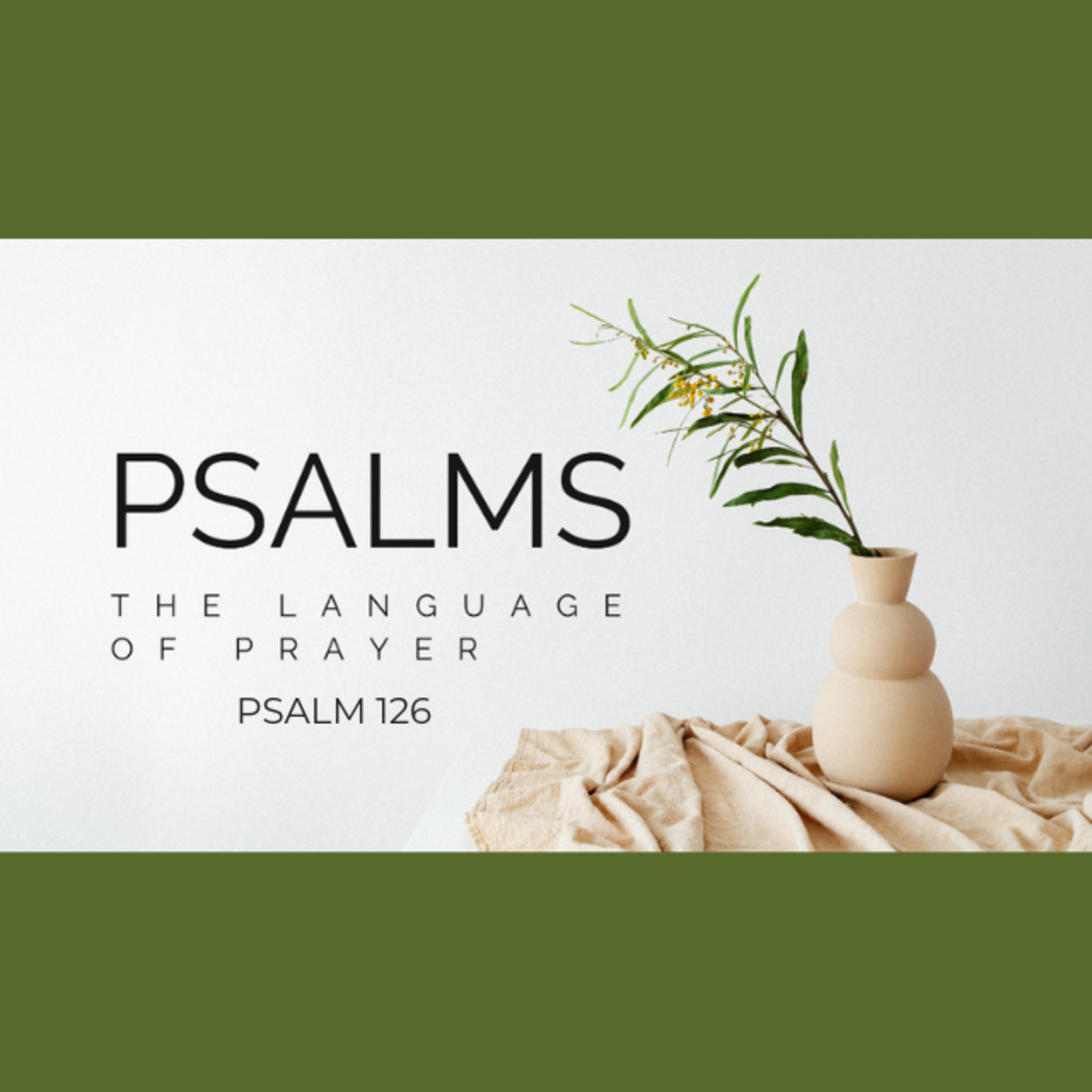 Psalms: The Language of Prayer - ep.4 - Psalm 126 episode artwork