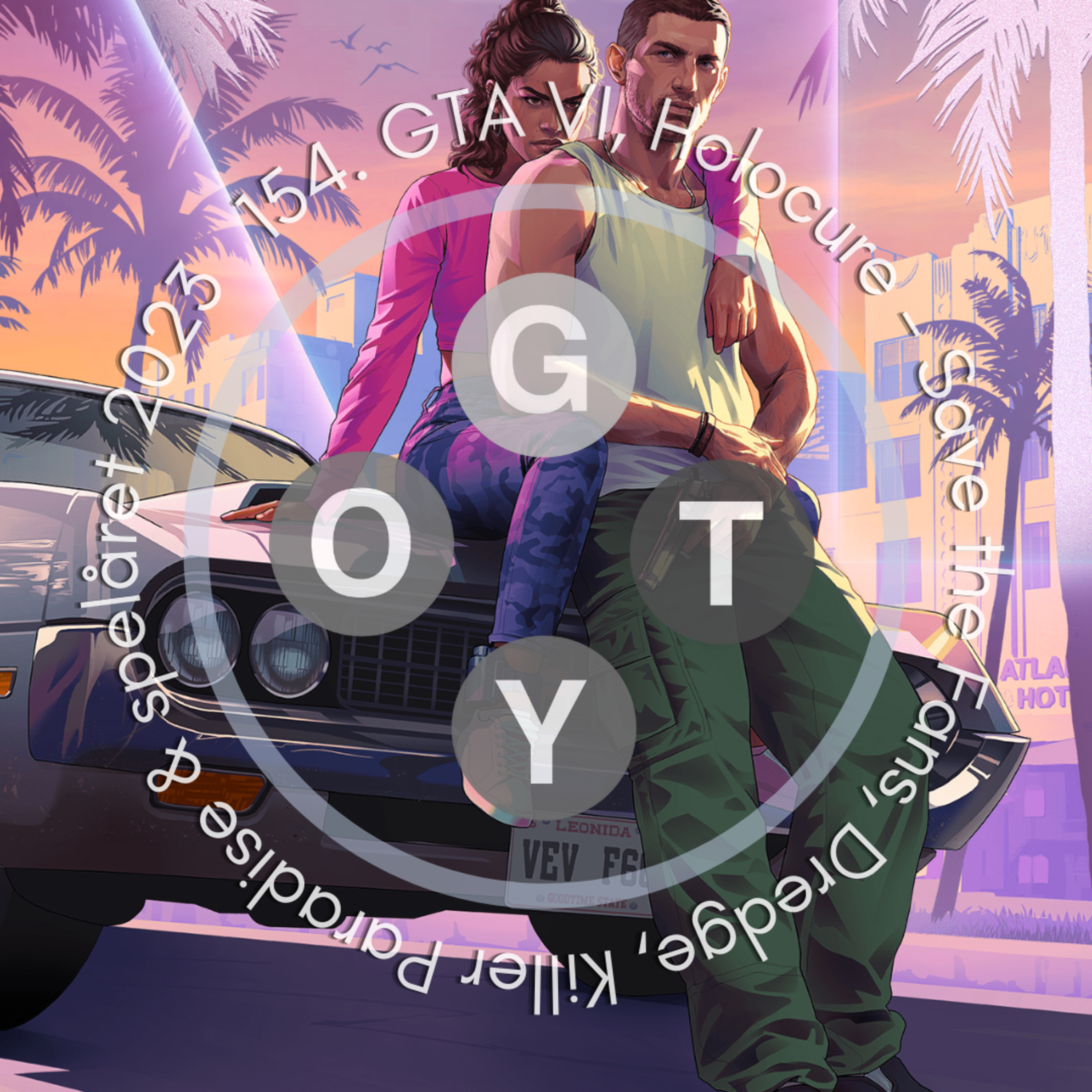 154. GTA VI, Holocure - Save the Fans, Dredge, Paradise Killer & spelåret 2023 episode artwork