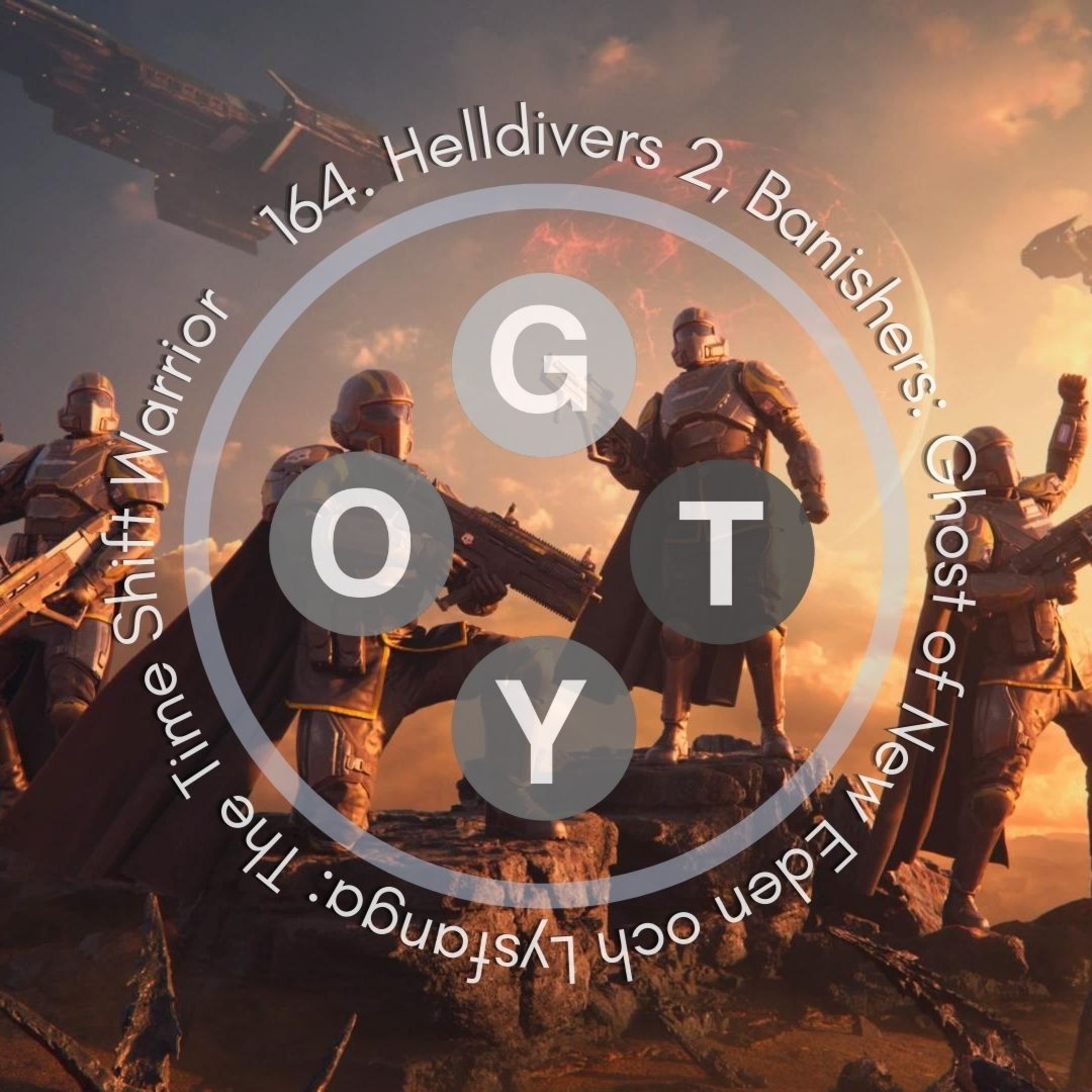 164. Helldivers 2, Banishers: Ghosts of New Eden och Lysfanga: The Time Shift Warrior episode artwork