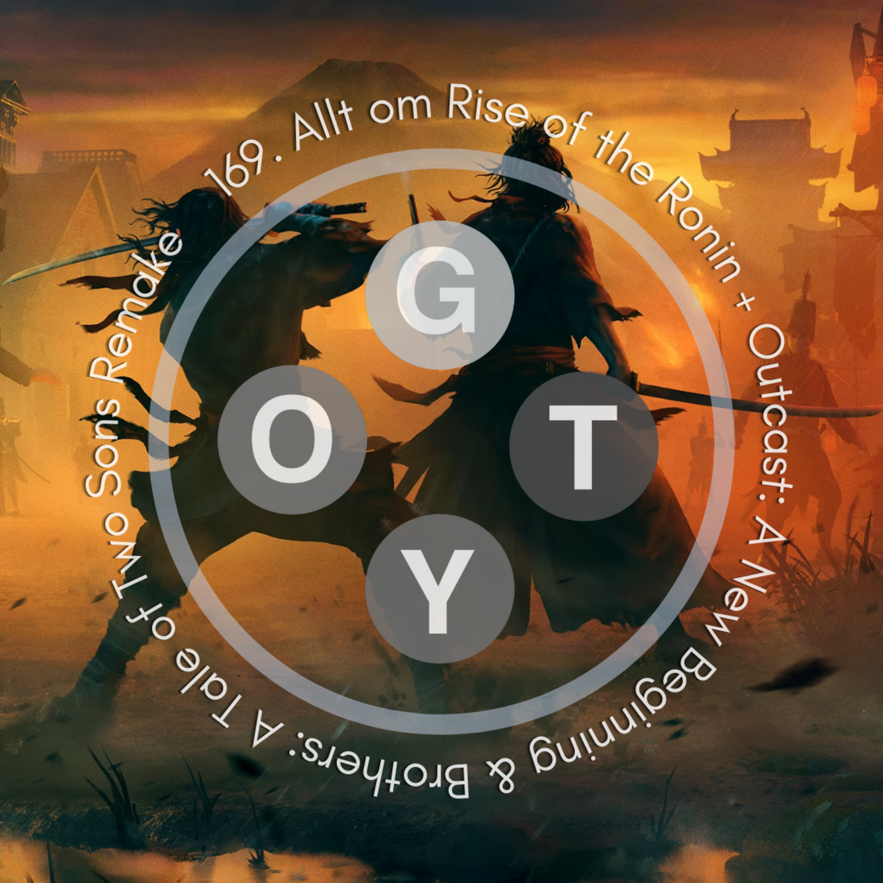 169. Allt om Rise of the Ronin + Outcast: A New Beginning & Brothers: A Tale of Two Sons Remake episode artwork