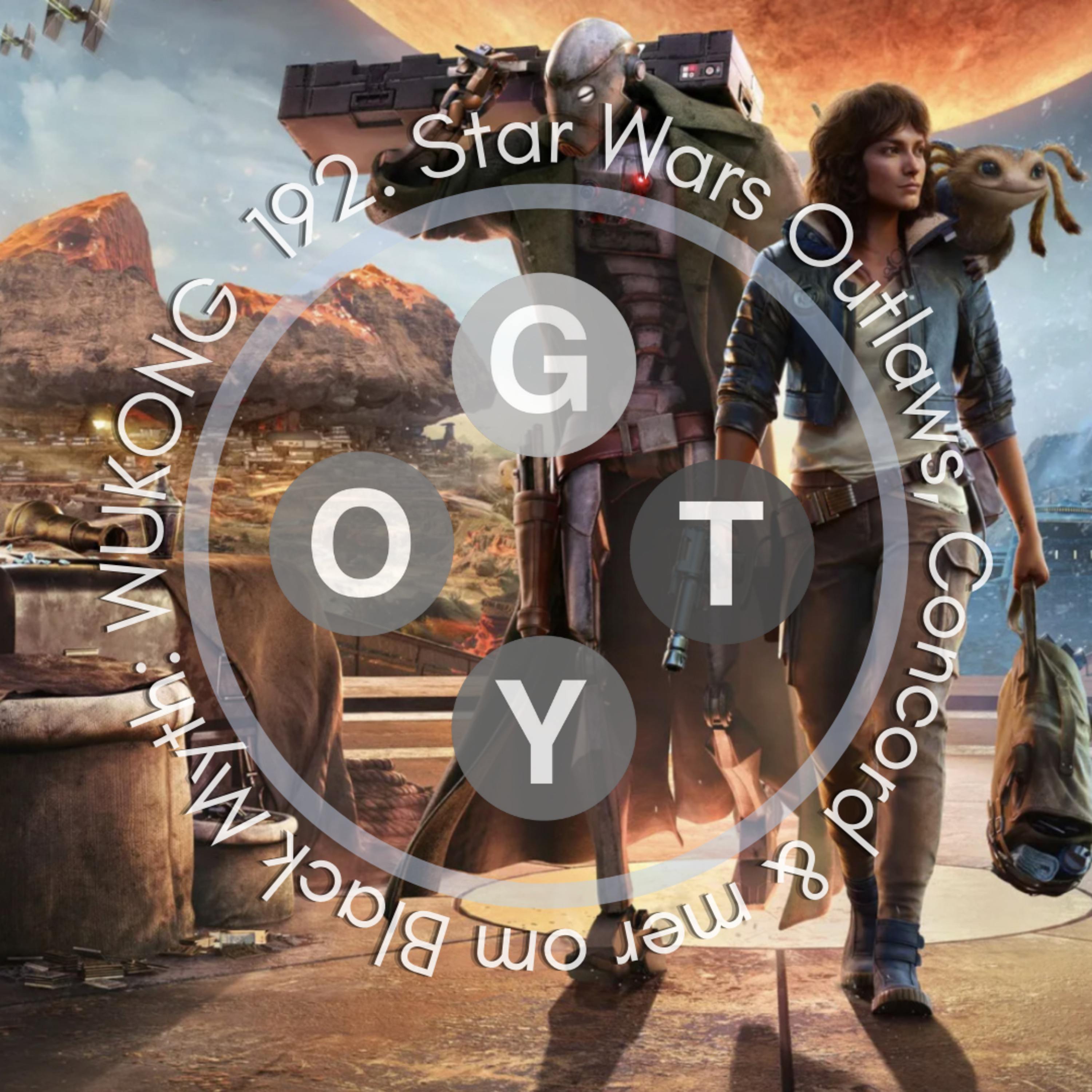192. Star Wars Outlaws, Concord & mer om Black Myth: WUKONG episode artwork