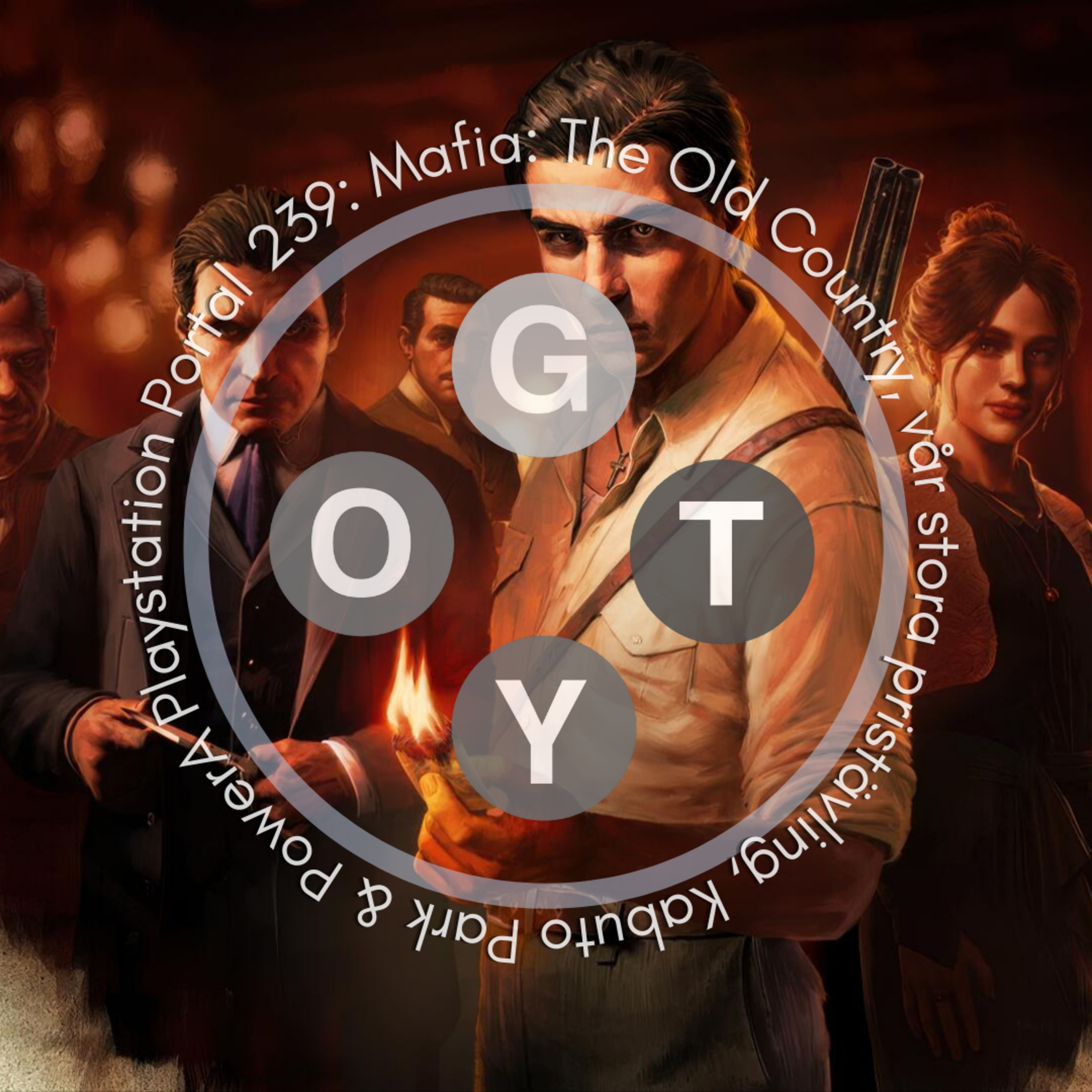 239: Mafia: The Old Country, vår stora pristävling, Kabuto Park & PowerA + Playstation Portal episode artwork