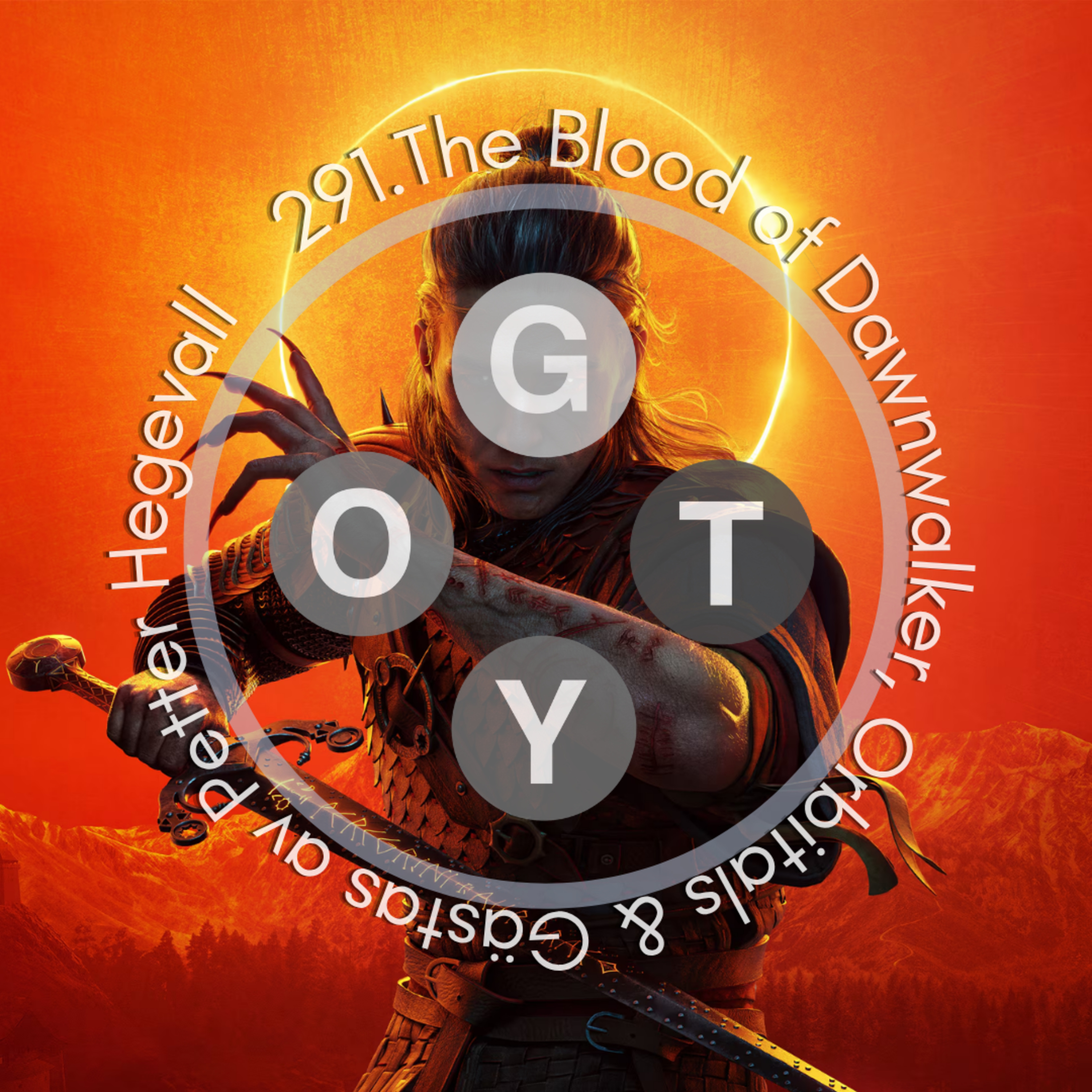 291. The Blood of Dawnwalker, Orbitals & Gästas av Petter Hegevall episode artwork