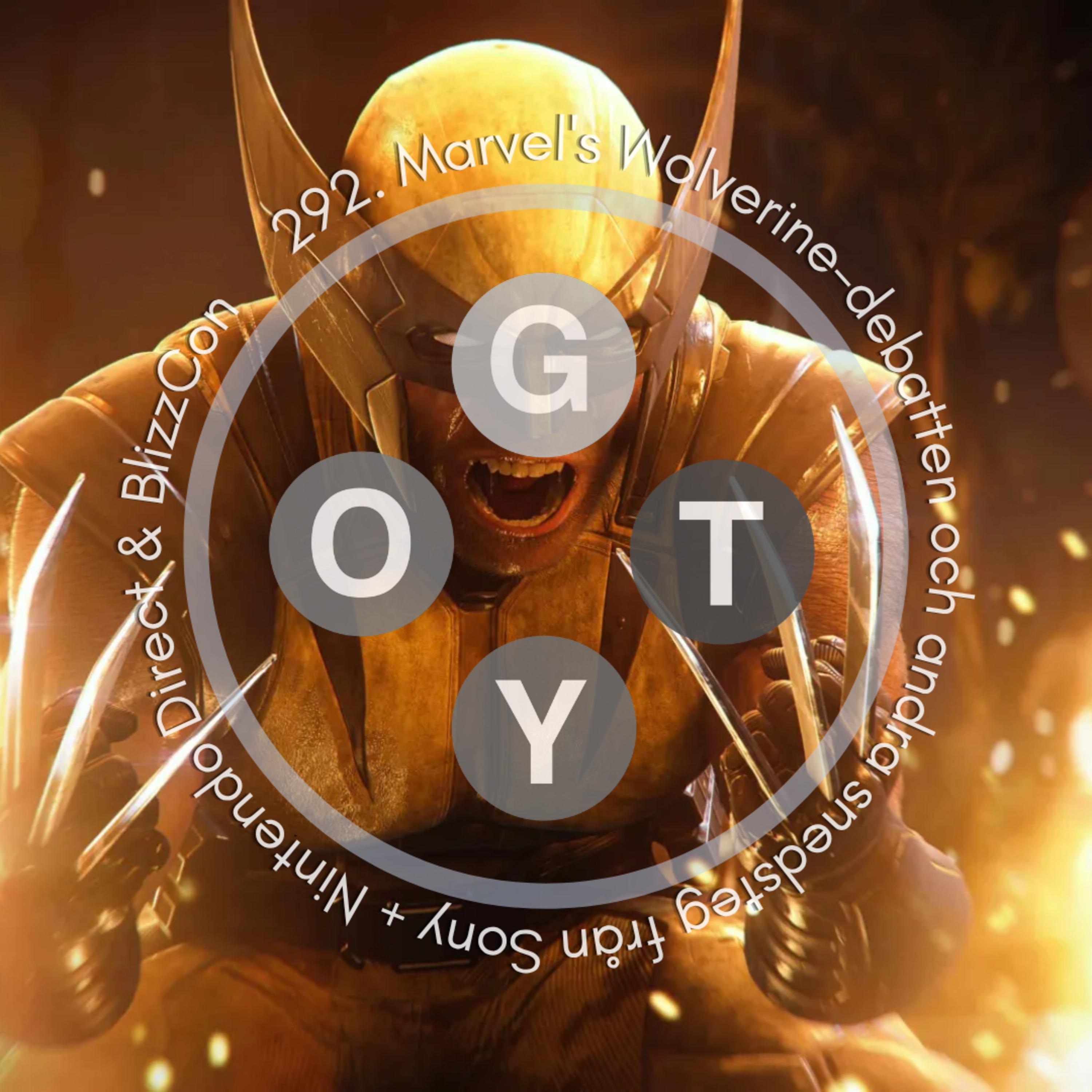 292. Marvel's Wolverine-debatten och andra snedsteg från Sony + Nintendo Direct & BlizzCon episode artwork