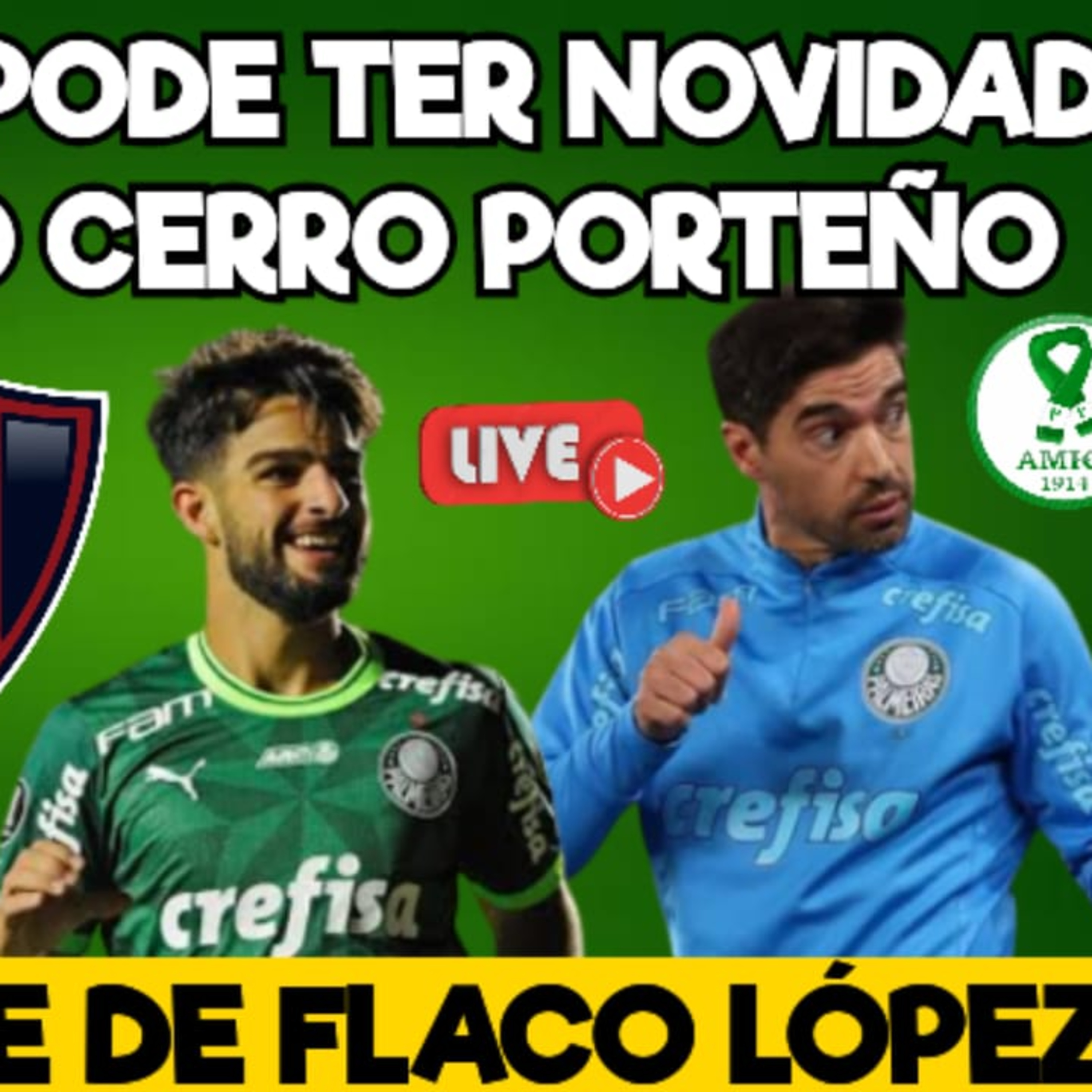 ABEL FERREIRA PODE TER NOVIDADE NA LIBERTADORES _ FLACO LÓPEZ ADAPTADO_ _ ENGAJAMENTO DAS TORCIDAS