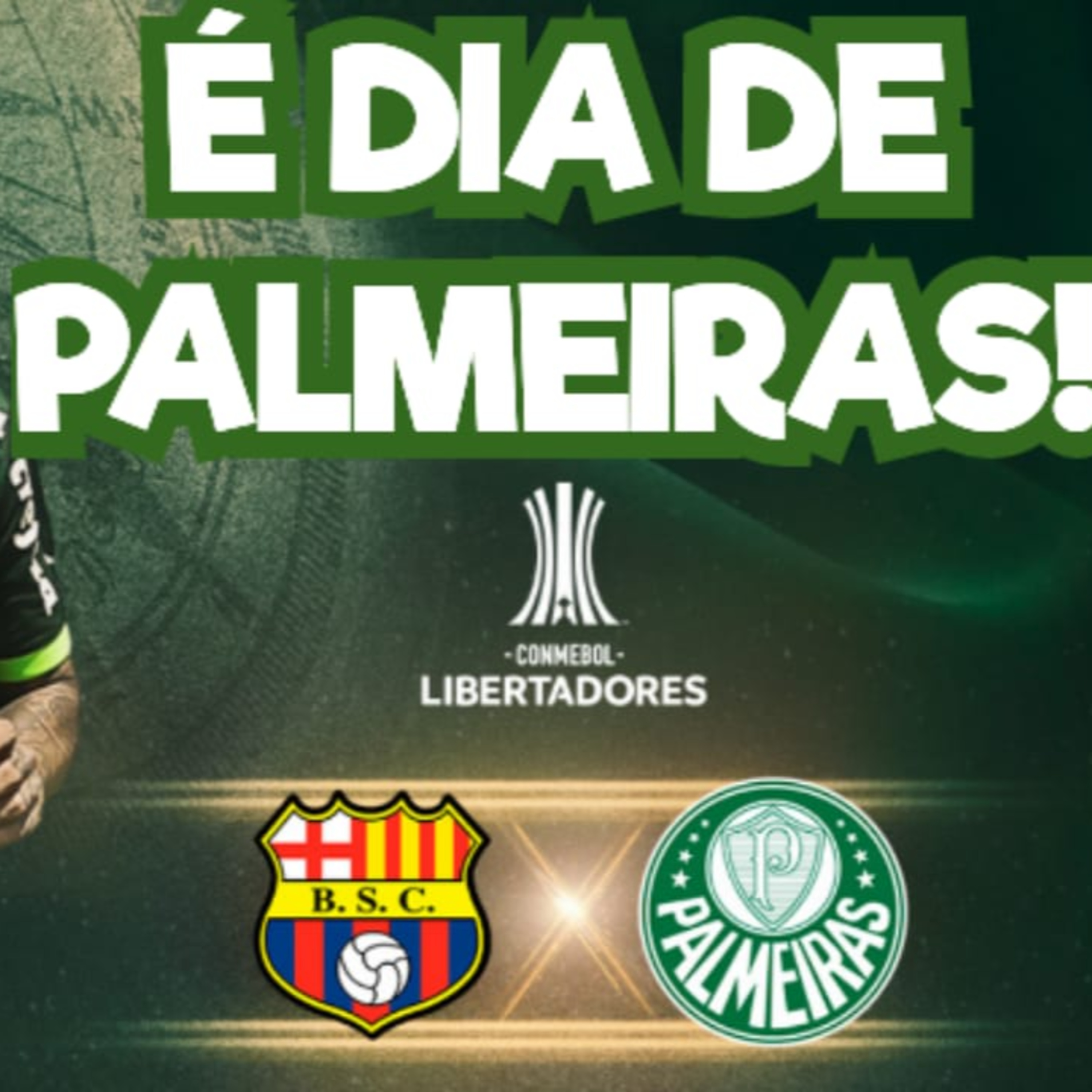AO VIVO _ É DIA DE LIBERTADORES _ BARCELONA-EQU X PALMEIRAS _ PROVÁVEIS ESCALAÇÕES