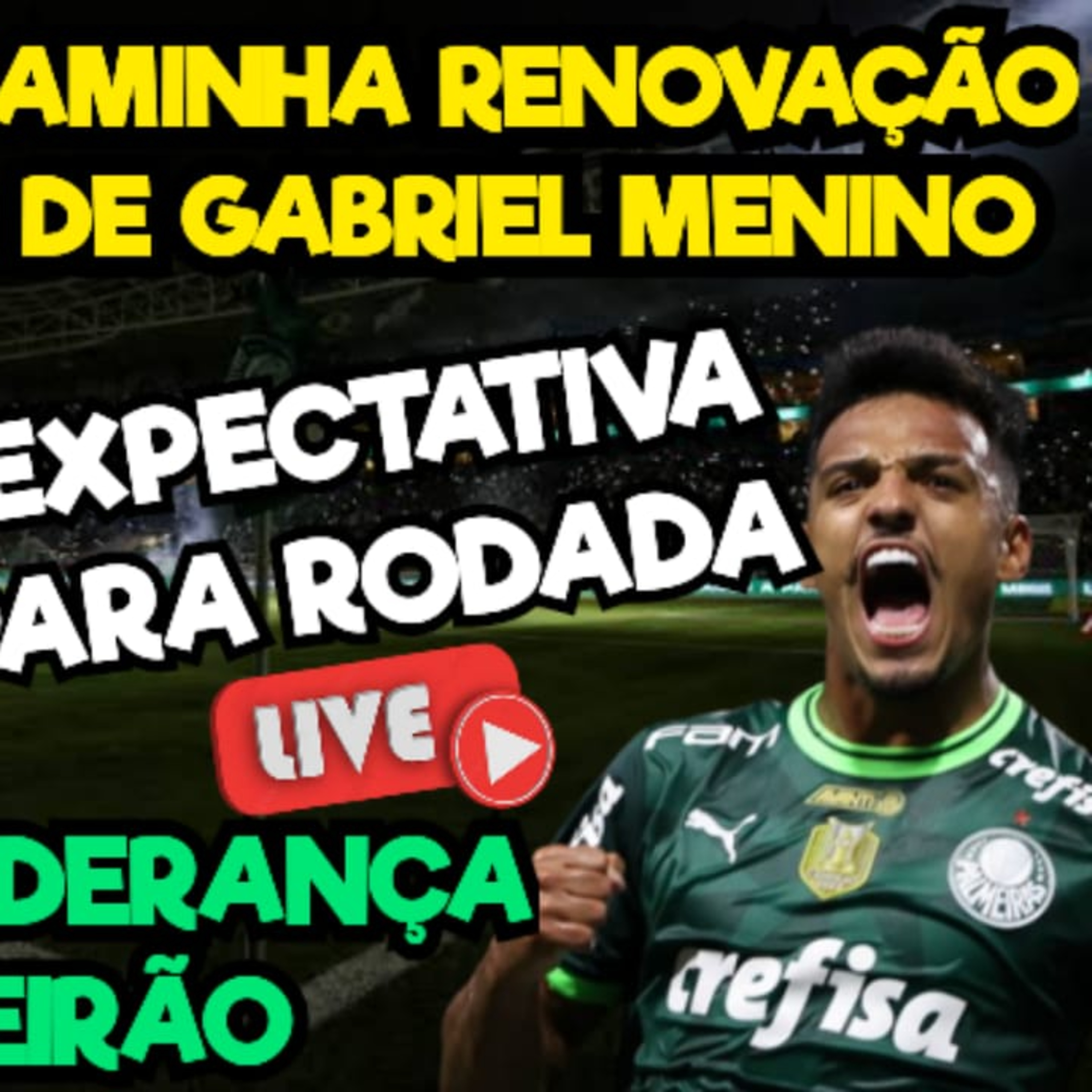 PALMEIRAS PERTO DE RENOVAR COM MENINO _ EXPECTATIVA PARA RODADA DO BRASILEIRÃO _ VERDÃO X BRAGANTINO