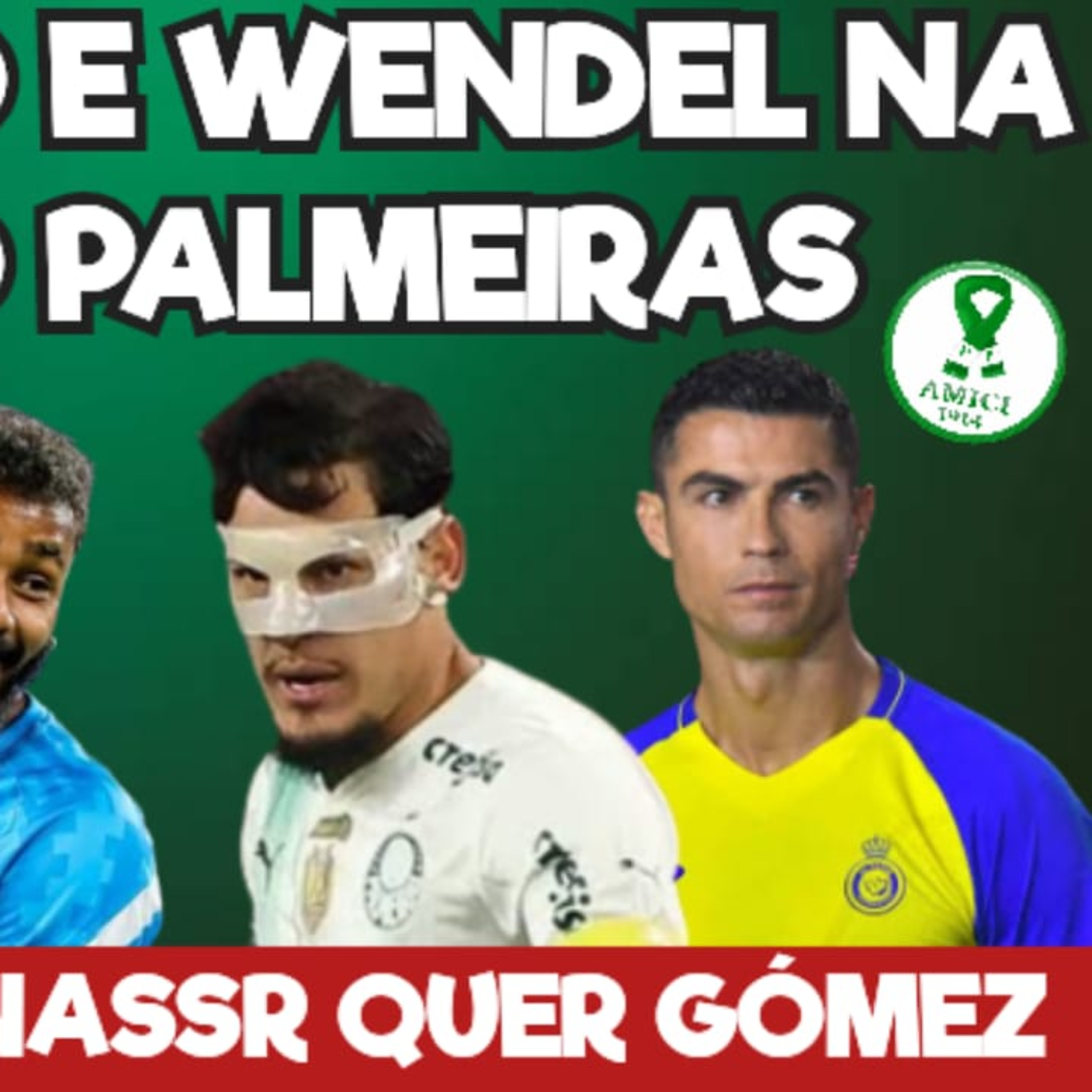 VEM REFORÇO_ WENDEL E FERNANDO ENTRAM NA MIRA DO PALMEIRAS _ TIME DE CR7 INTERESSADO EM GÓMEZ